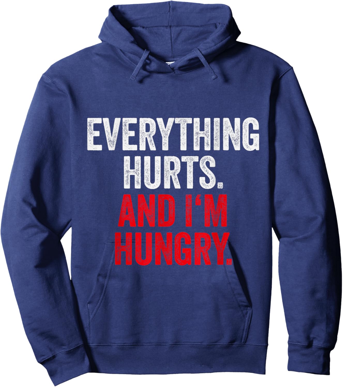 Workout Women Gym Joke Men Everything Hurts And Im Hungry Hoodie - Hoodie | Navy