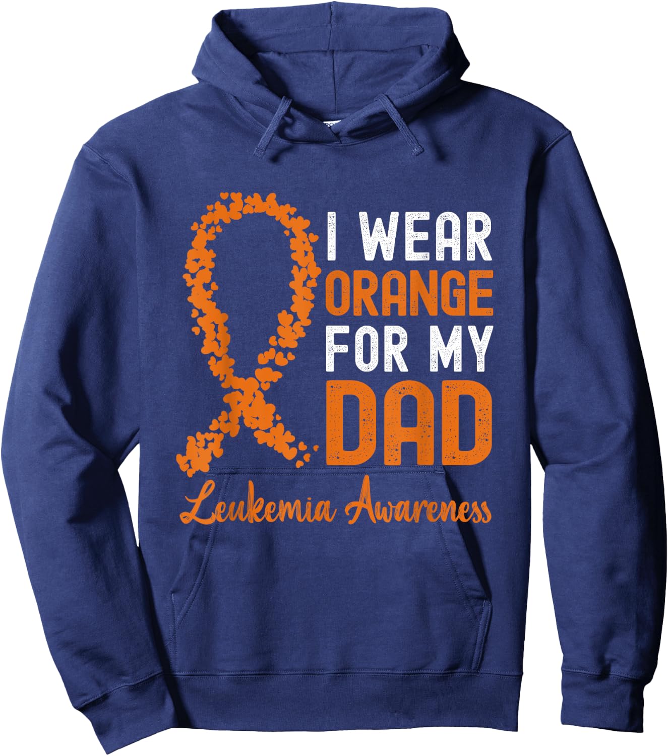I Wear Orange For My Dad Leukemia Awareness Orange Ribbon Hoodie - Hoodie | Navy
