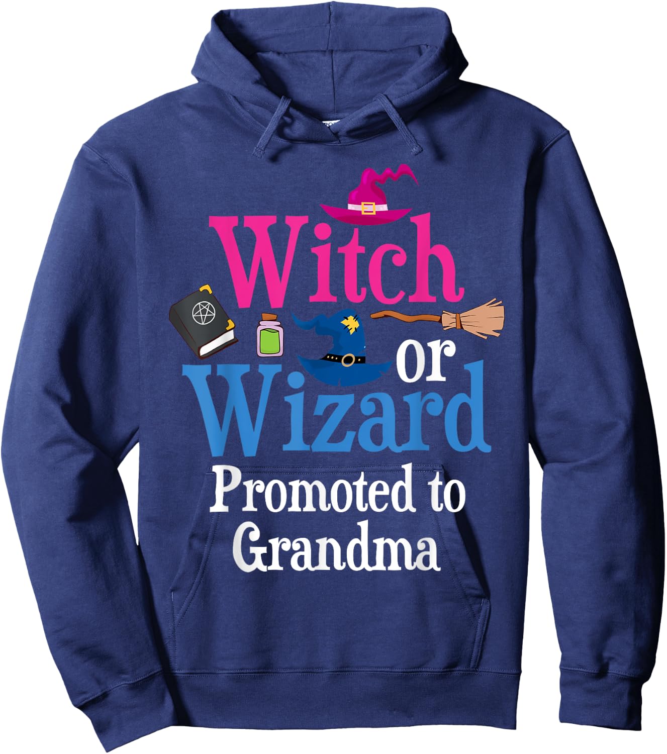 Witch Or Wizard Promoted To GRANDMA Loves You Gender Reveal Hoodie - Hoodie | Navy