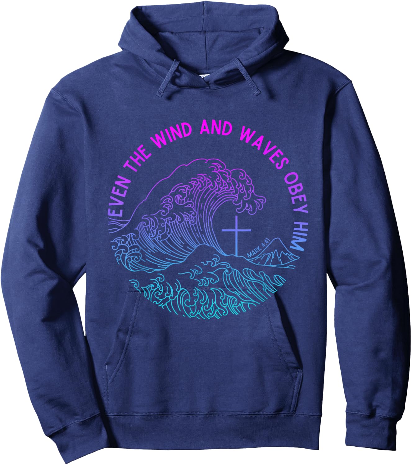 Even the Wind and Waves Obey Him Funny Christian Jesus Hoodie - Hoodie | Navy