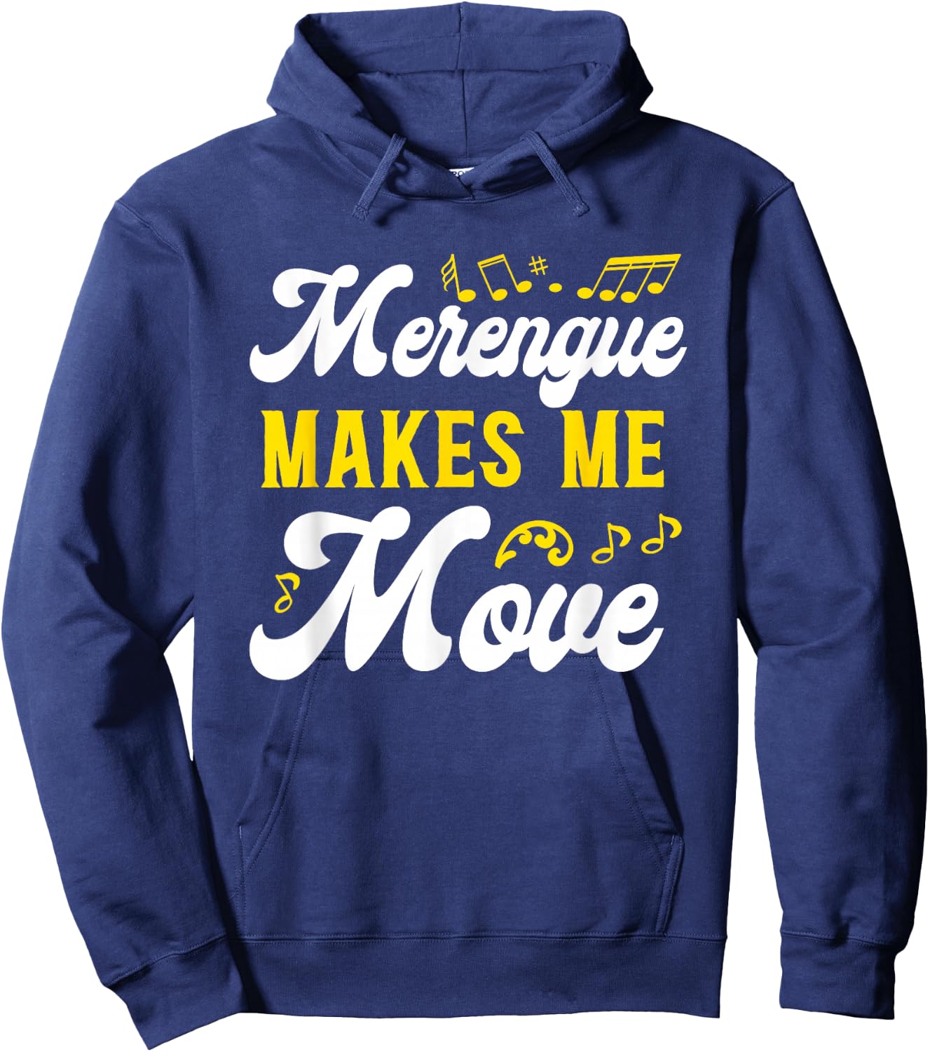 Merengue Makes Me Move Merengue Reggaeton Salsa Music Hoodie - Hoodie | Navy