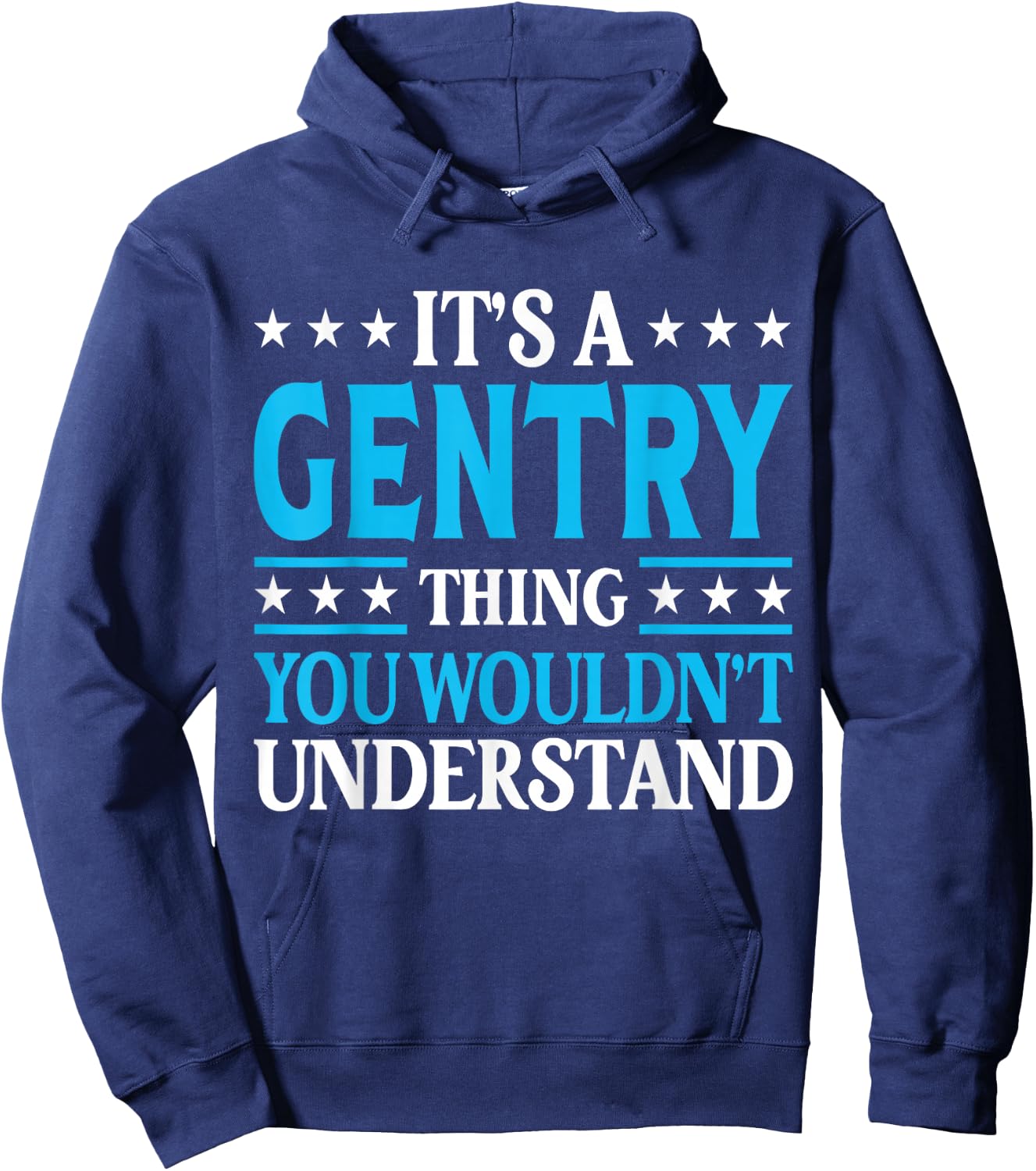 Gentry Thing Wouldn't Understand Personal Name Gentry Hoodie - Hoodie | Navy