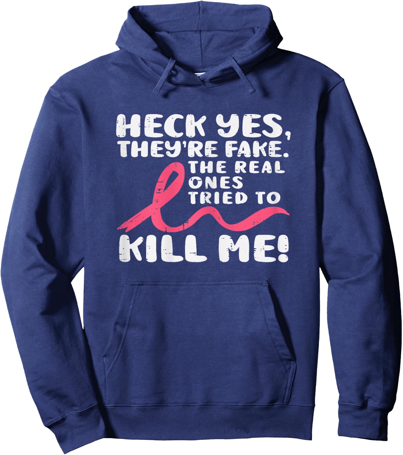Heck Yes They're Fake Breast Cancer Awareness Survivor Women Hoodie - Hoodie | Navy