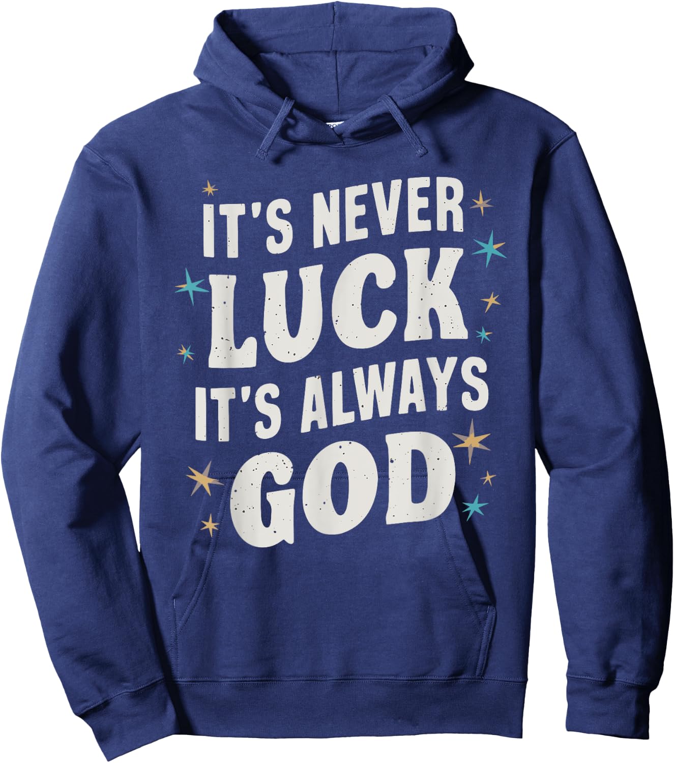 It's Never Luck It's Always God Hoodie - Hoodie | Navy