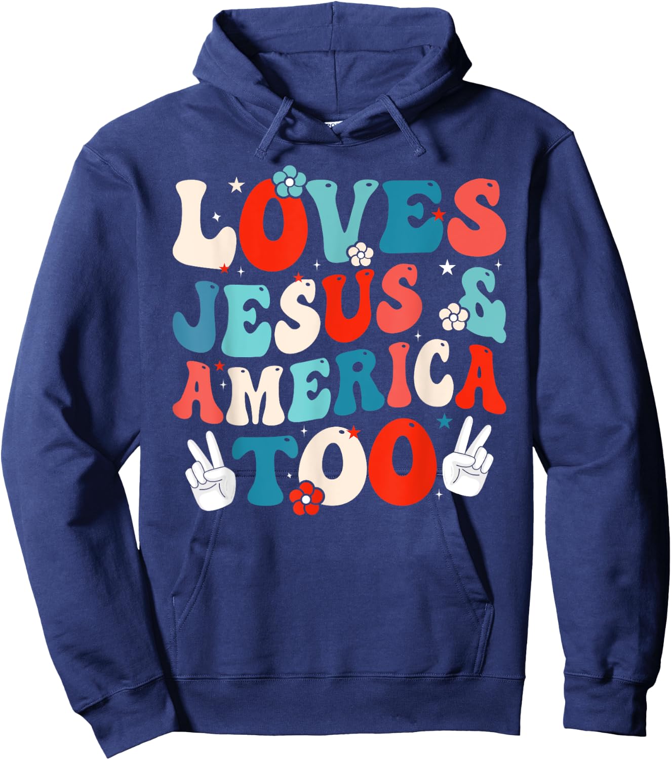 Loves Jesus and America Too Groovy 4th of July God Christian Hoodie - Hoodie | Navy