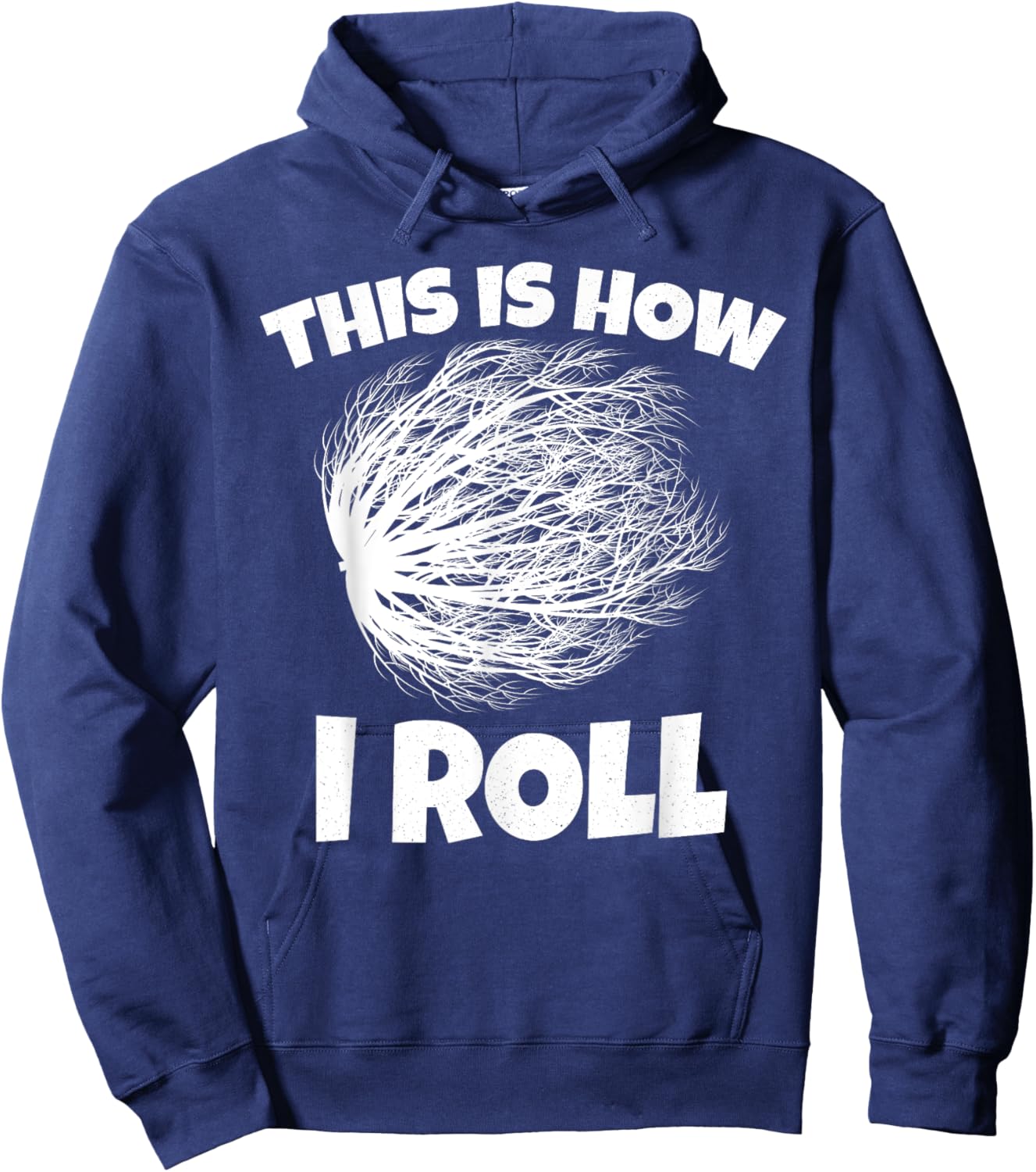 Tumbleweed Shirt This is How i Roll Hoodie - Hoodie | Navy