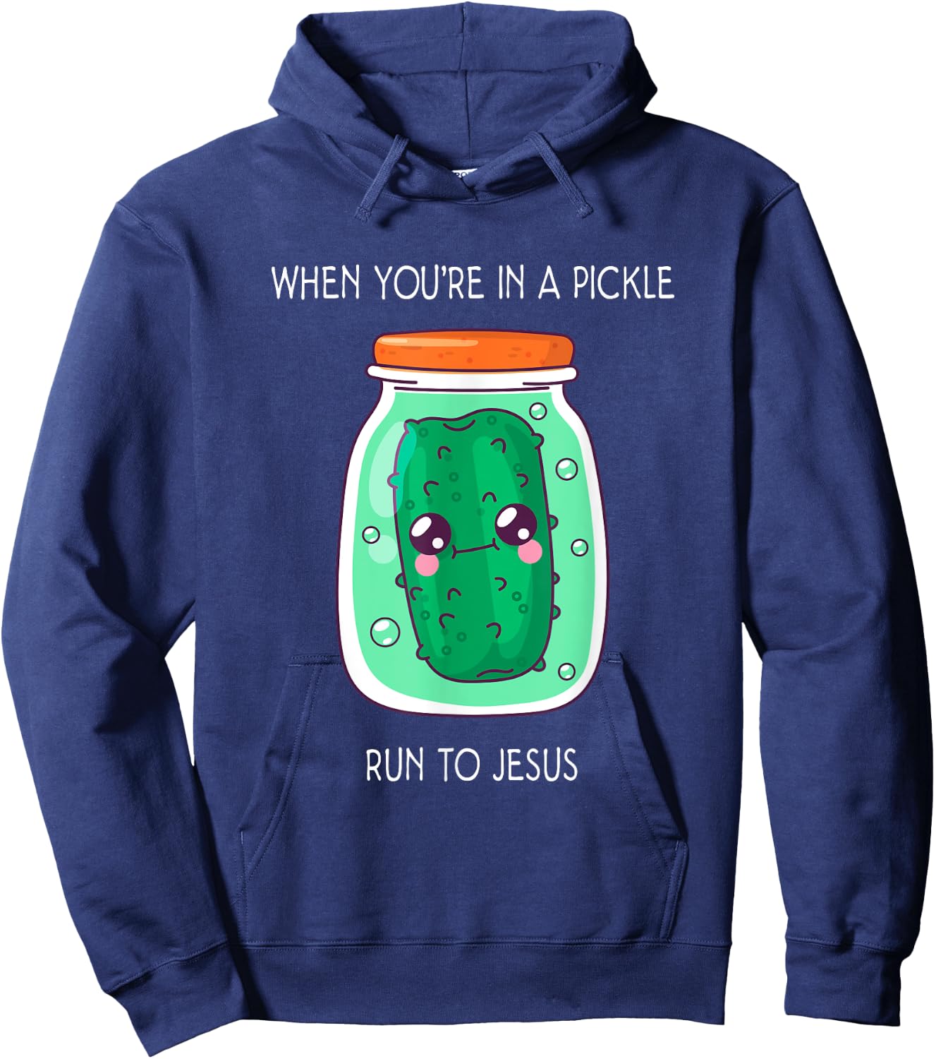 When you're in a pickle run to Jesus Hoodie - Hoodie | Navy