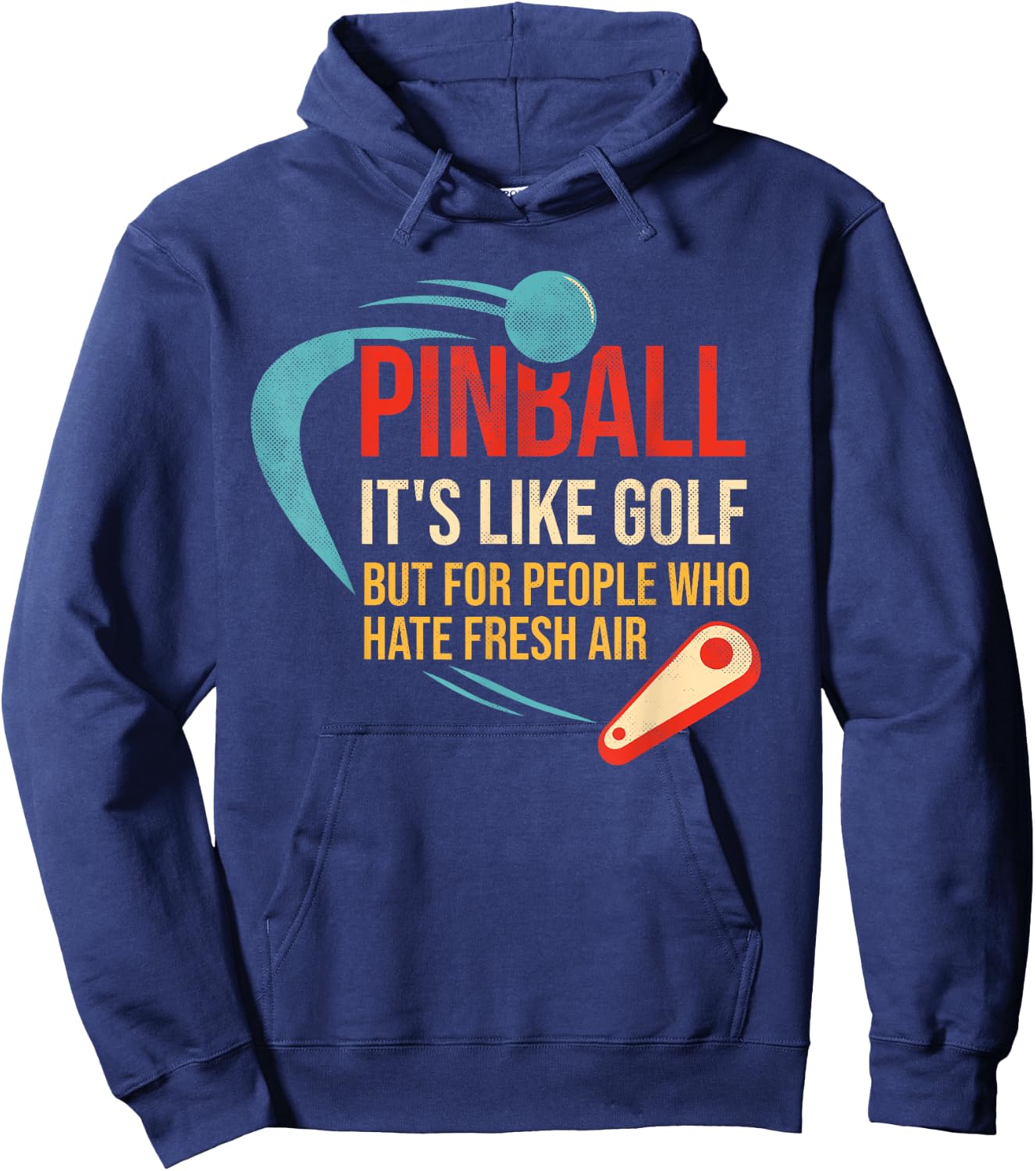 Pinball is like golf but for people who hate fresh air Hoodie - Hoodie | Navy