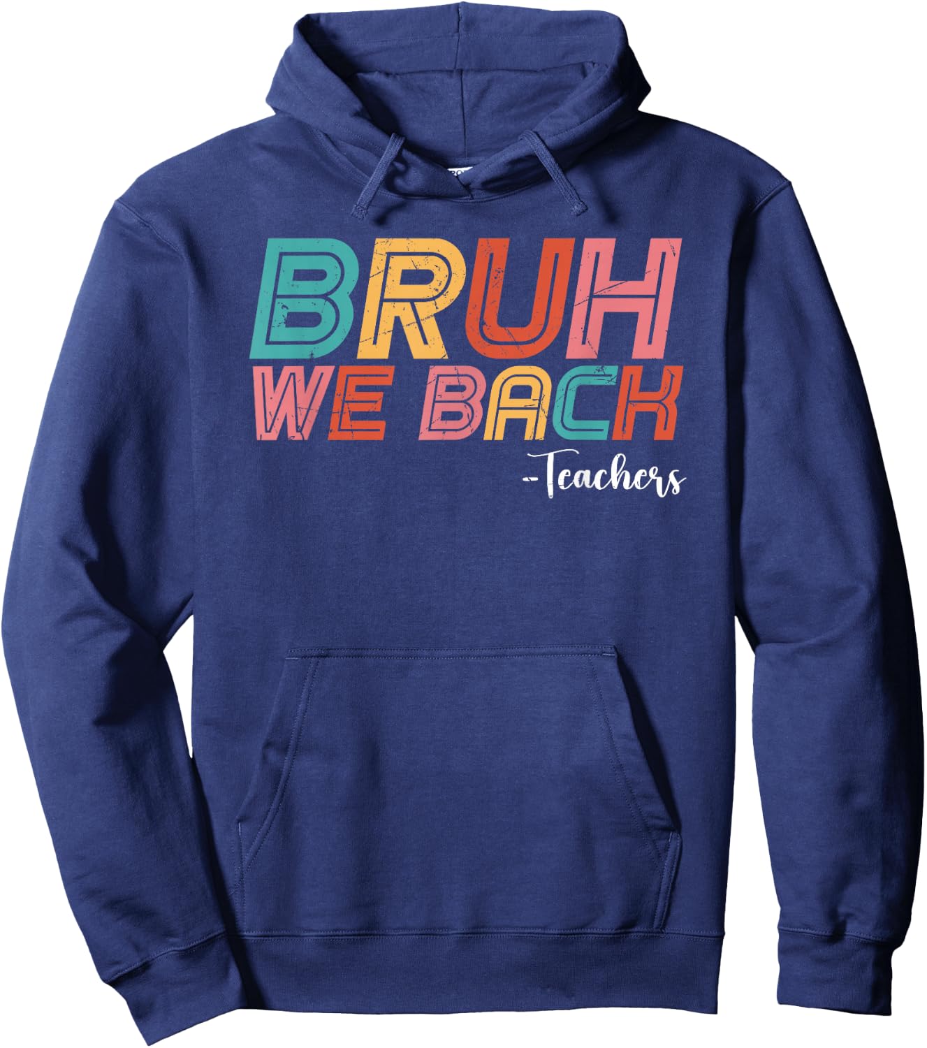 Bruh We Back Teachers Happy back to School Vintage Teachers Hoodie - Hoodie | Navy