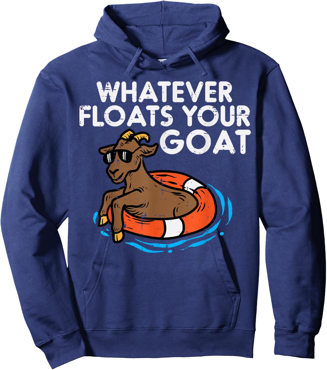 Whatever Floats Your Goat Funny Farm Saying Men Women Kids Hoodie - Hoodie | Navy