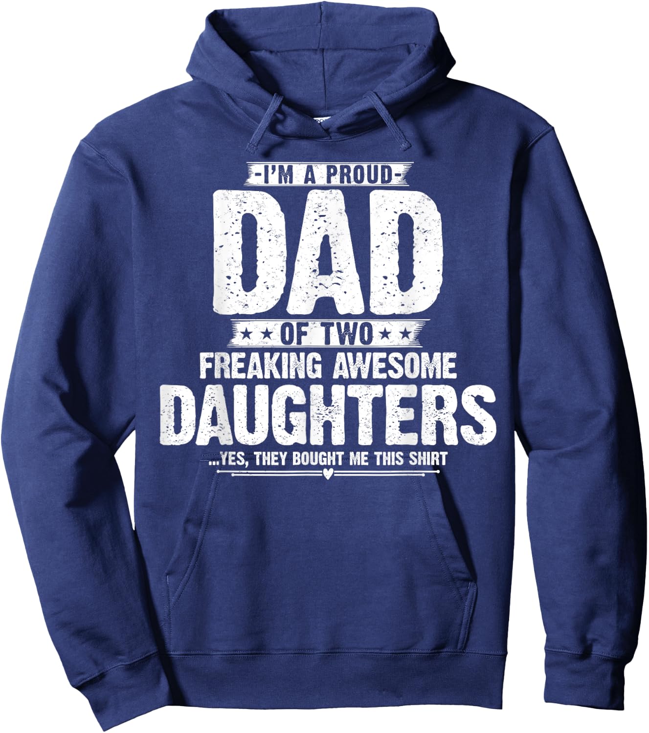 I'm A Proud Dad Of Two Freaking Awesome Daughters Gifts Dad Hoodie - Hoodie | Navy