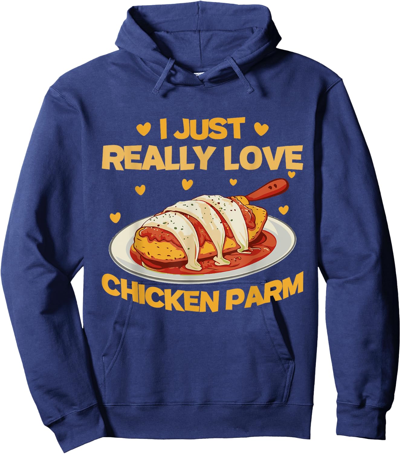 I Just Really Love Chicken Parm | Chicken Parm Lover Hoodie - Hoodie | Navy