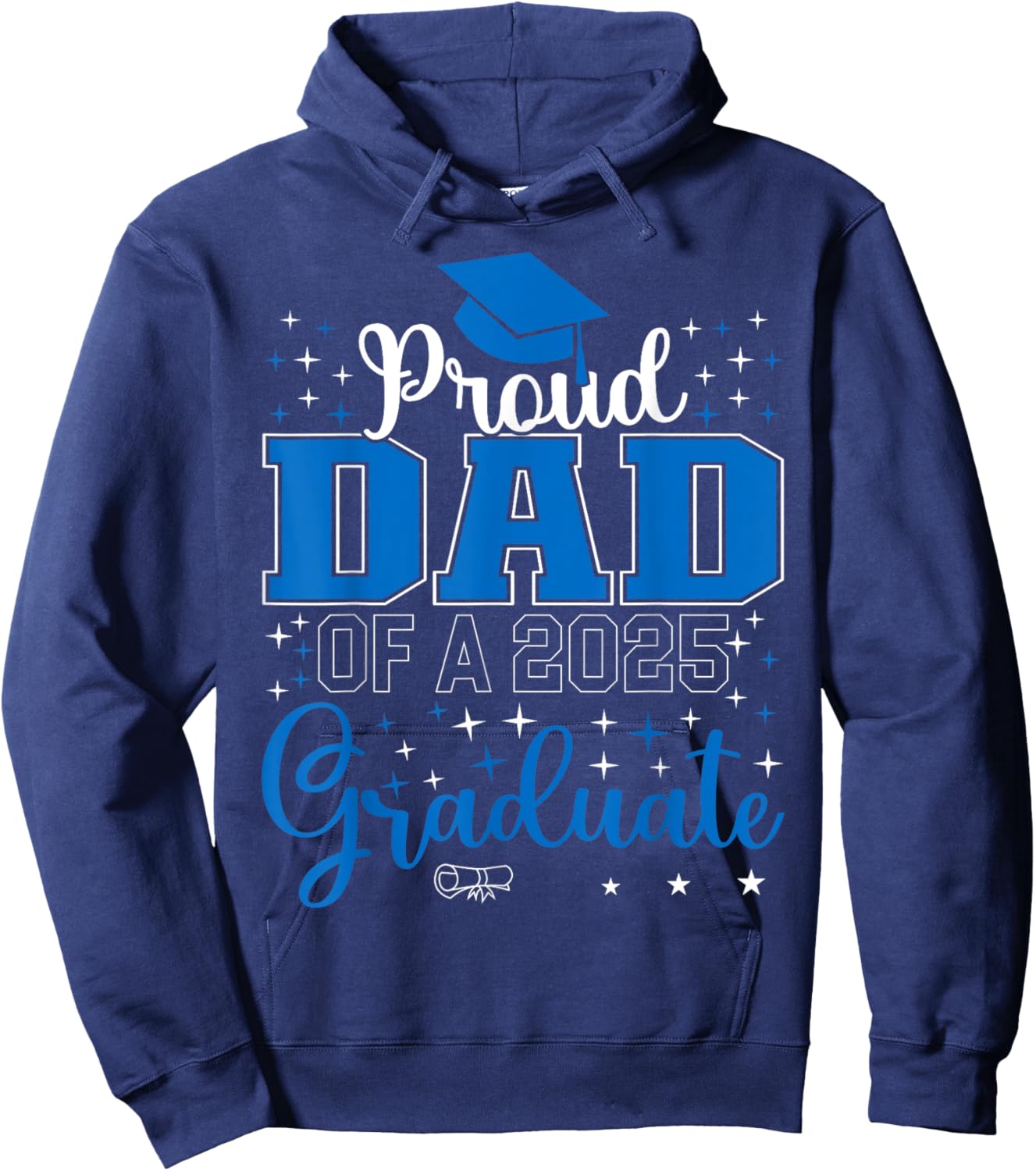 Proud Dad of a class of 2025 graduate for graduation Hoodie - Hoodie | Navy