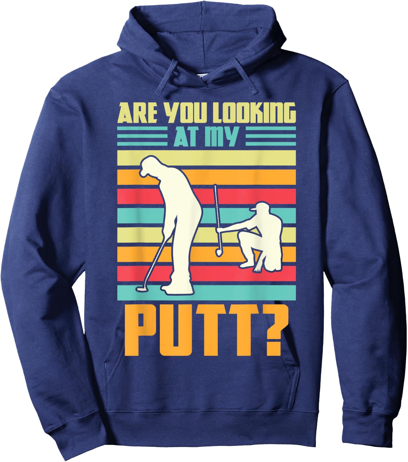 Are you looking at my putt Golf Golfing Hoodie - Hoodie | Navy