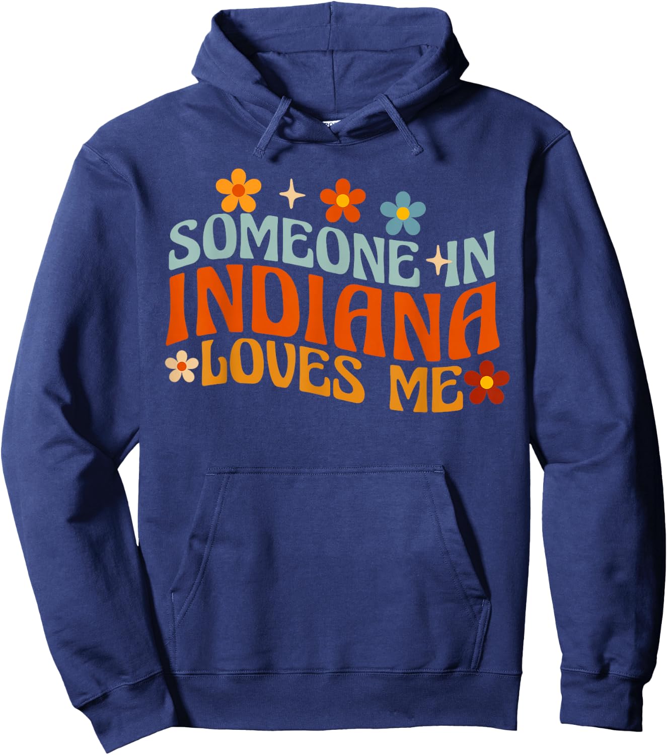 Someone In Indiana Loves Me Hoodie - Hoodie | Navy