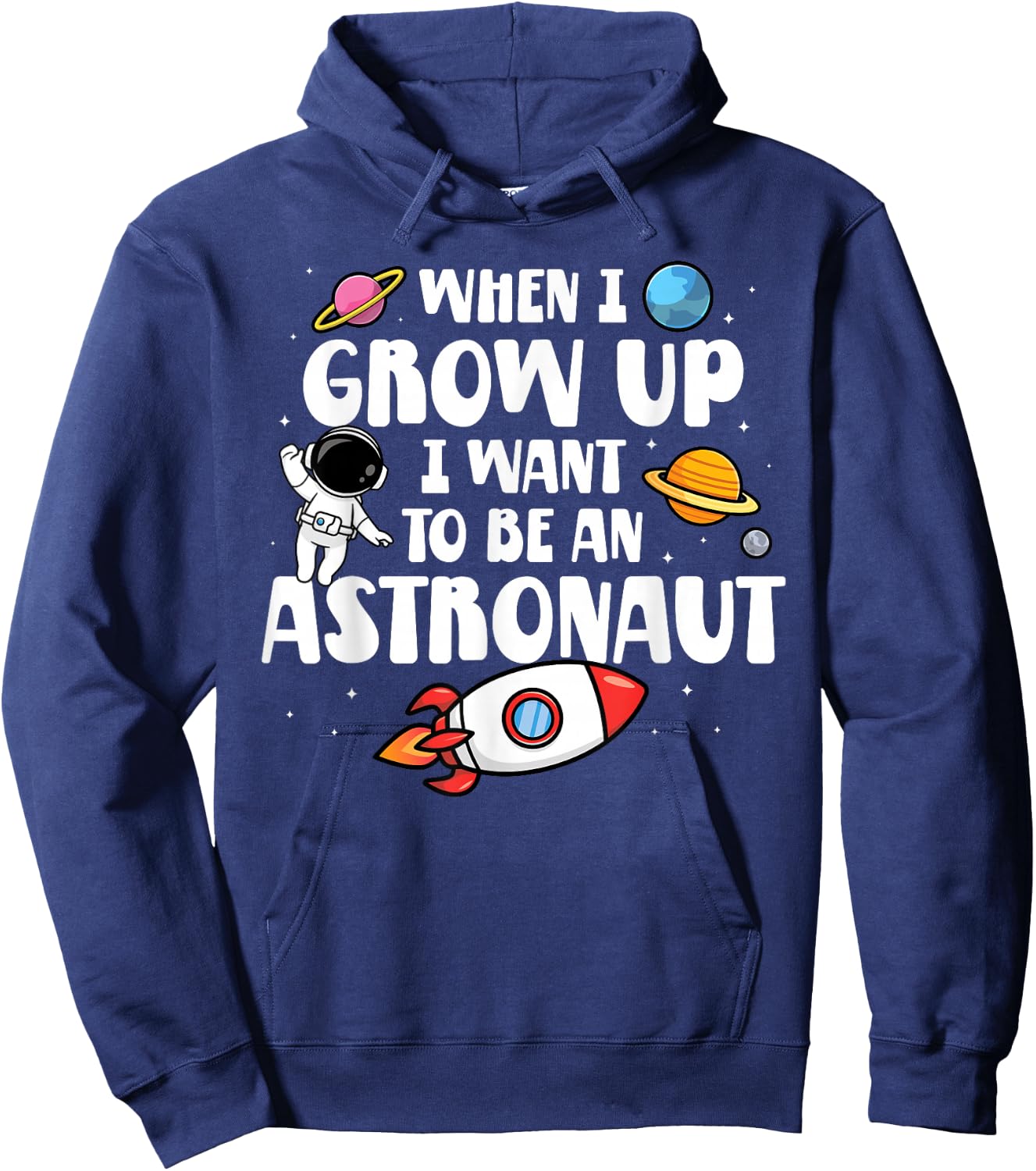 When I Grow Up I Want To Be An Astronaut Future Astronaut Hoodie - Hoodie | Navy