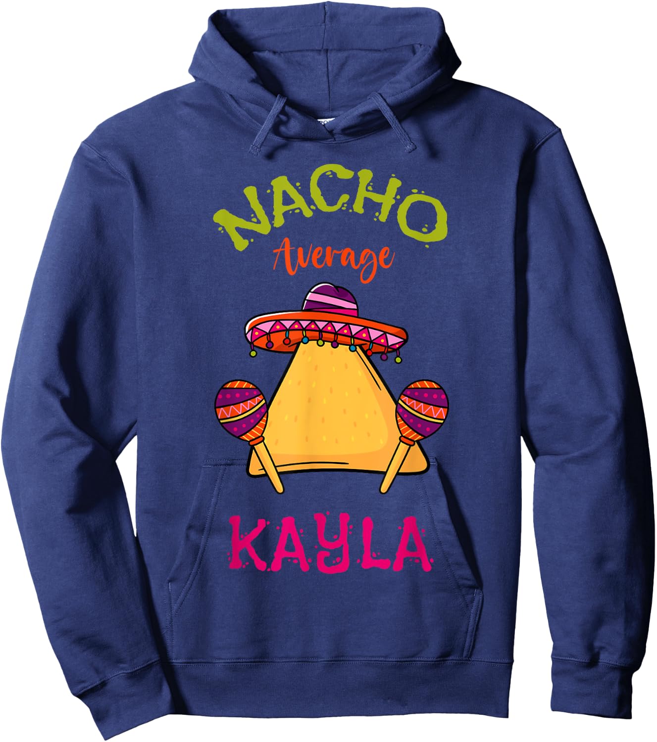 Nacho Average Kayla Personalized Name Funny Taco Hoodie - Hoodie | Navy