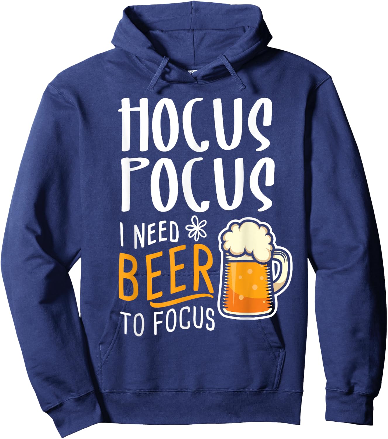 Hocus Pocus I Need Beer To Focus Funny Halloween Witch Hoodie - Hoodie | Navy