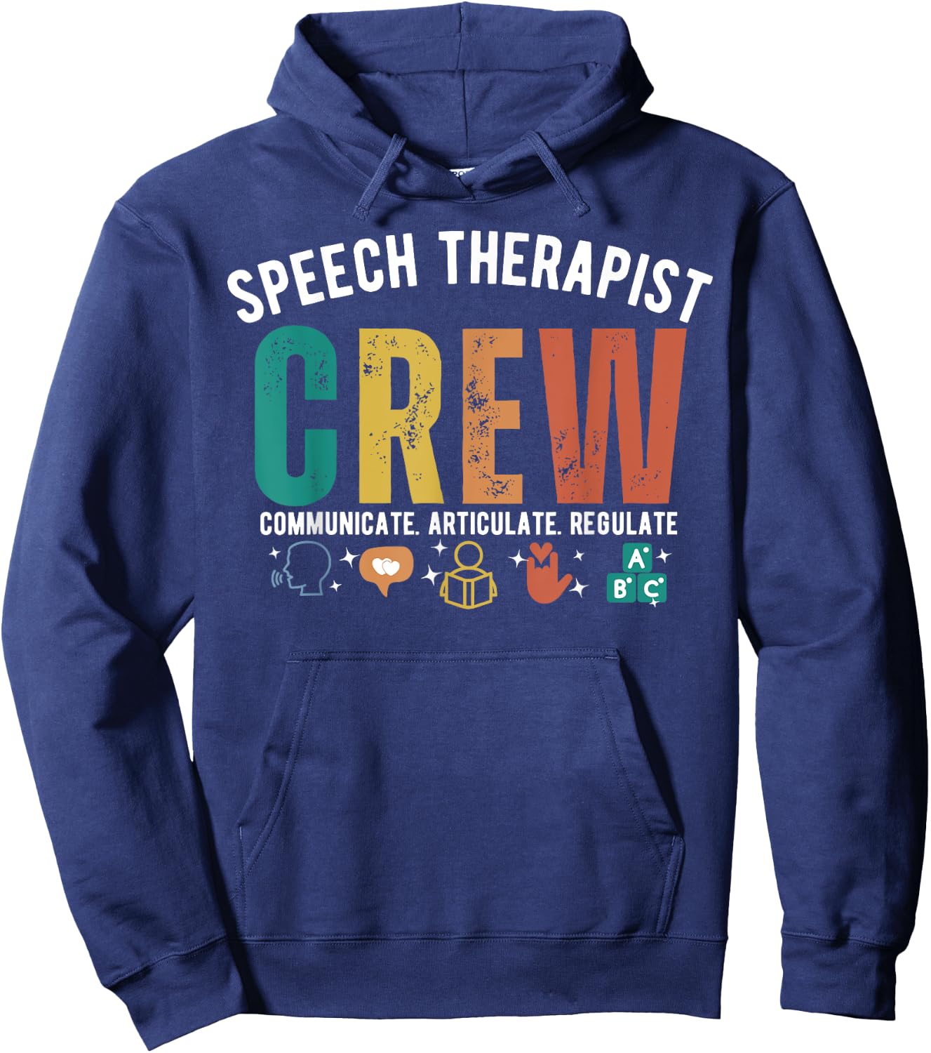 SLP Speech Therapist Crew Communicate Articulate Regulate Hoodie - Hoodie | Navy