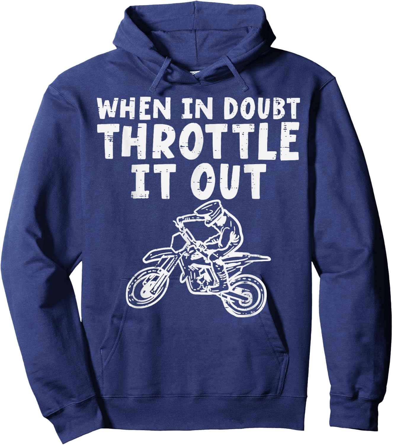 When In Doubt Throttle Dirt Bike Motocross Men Women Kids Hoodie - Hoodie | Navy