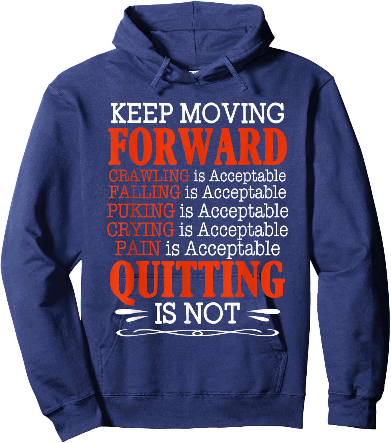 Keep Moving Forward Quitting Is Not Good Positive Quote Hoodie - Hoodie | Navy