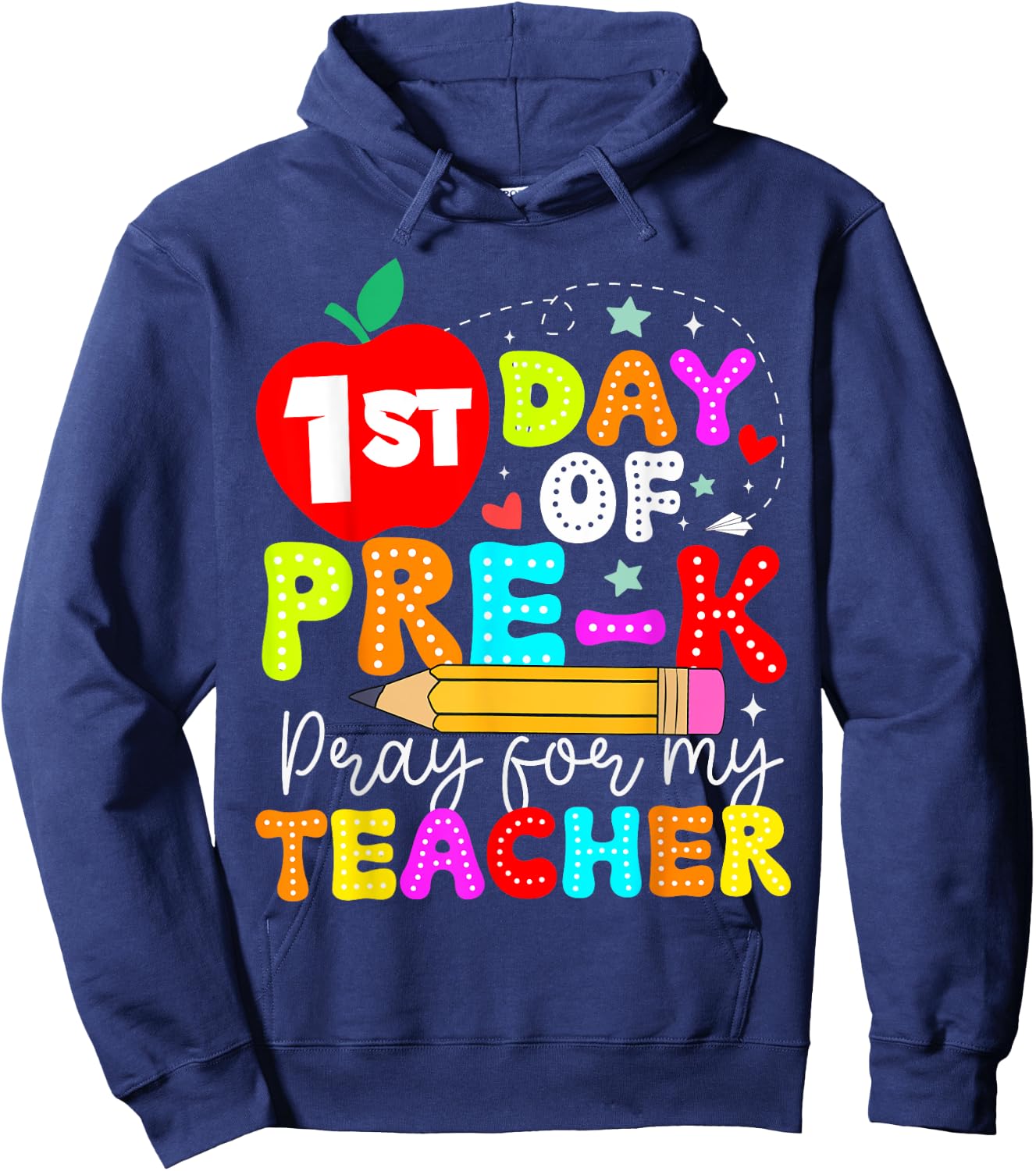 Funny First Day Of Pre-k Pray For My Teacher Back To School Hoodie - Hoodie | Navy