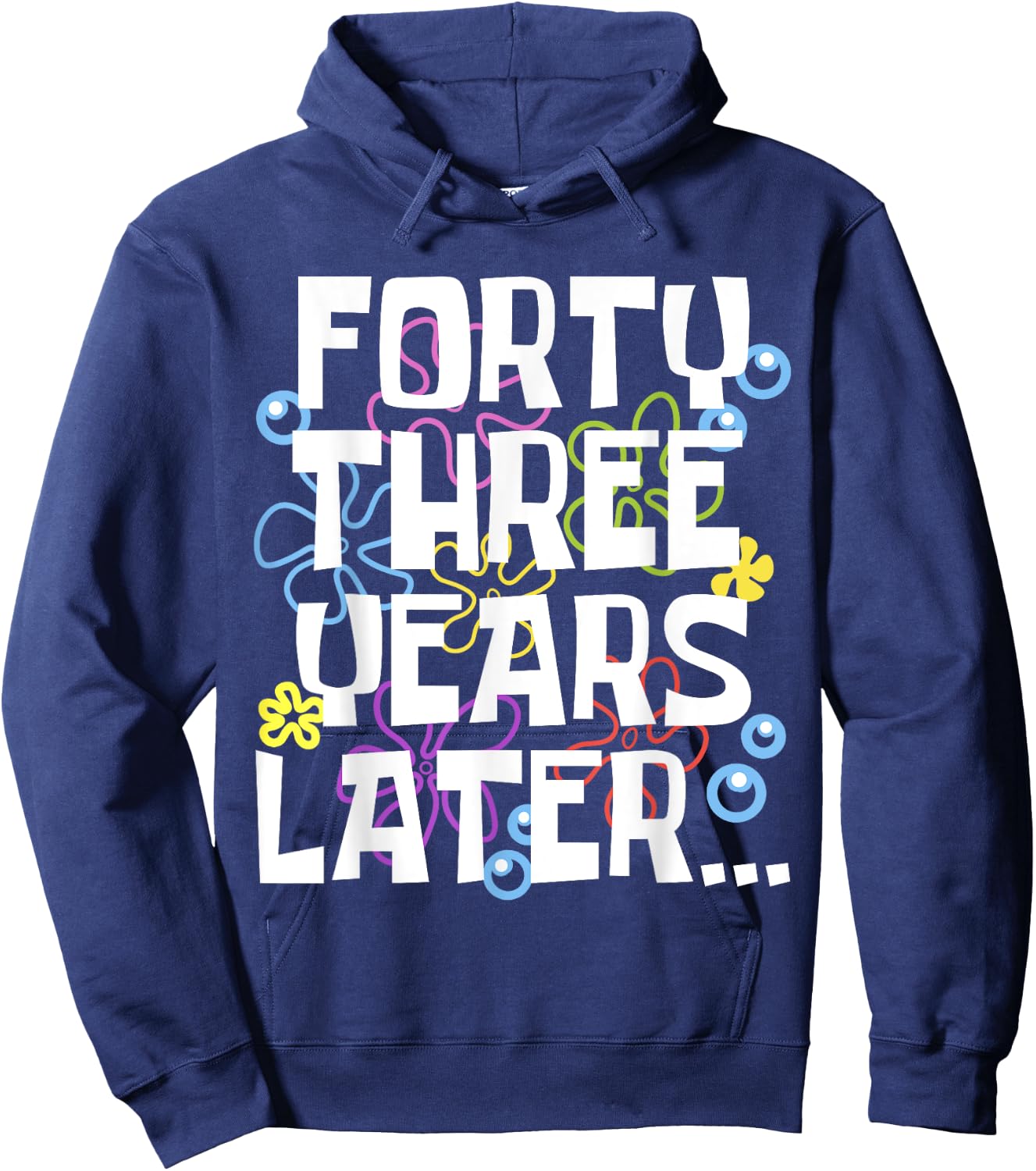 FORTY THREE YEARS LATER 43 year Old Birthday Gifts Women Men Hoodie - Hoodie | Navy