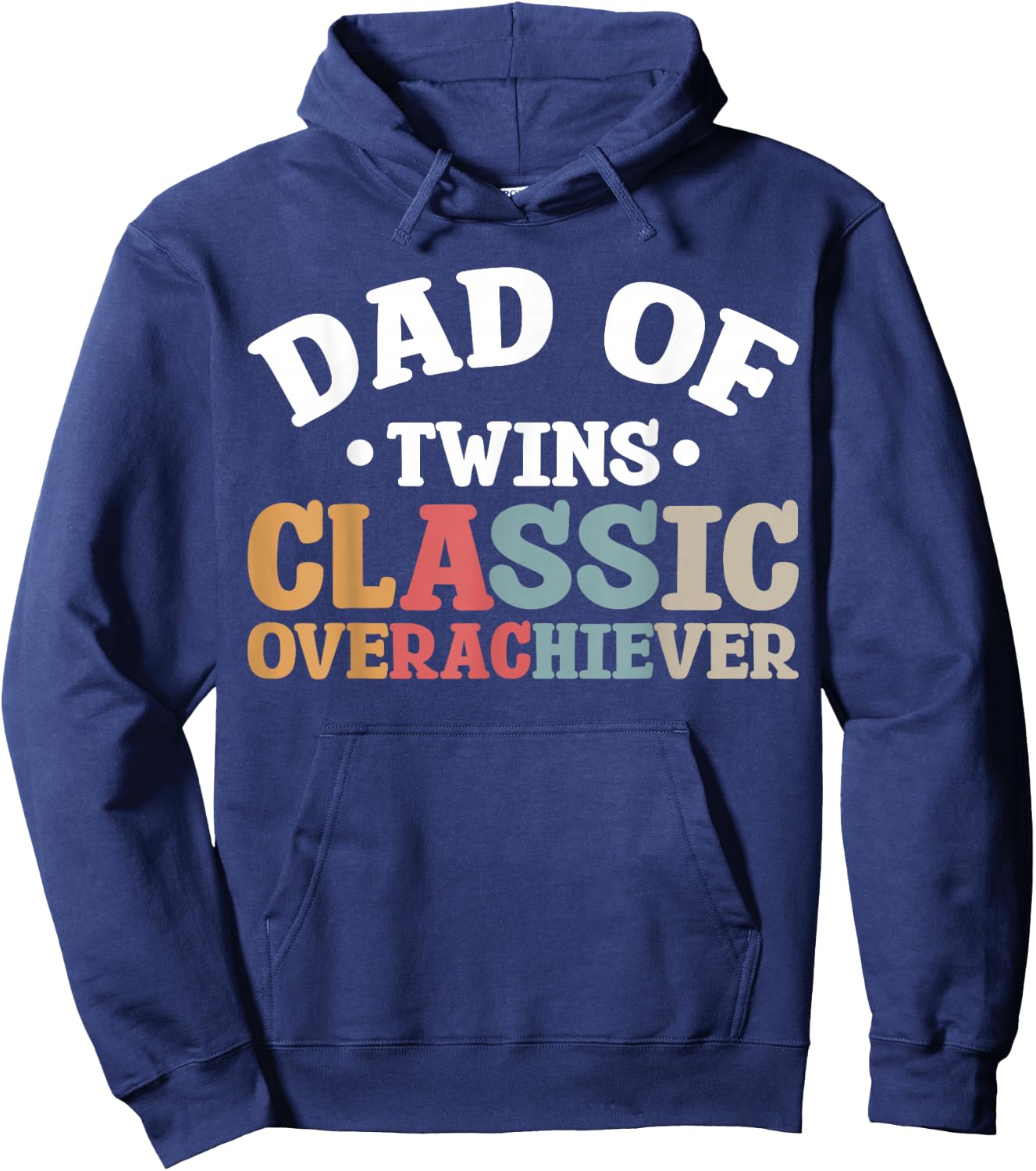 Dad Of Twins Classic Overachiever Hoodie - Hoodie | Navy