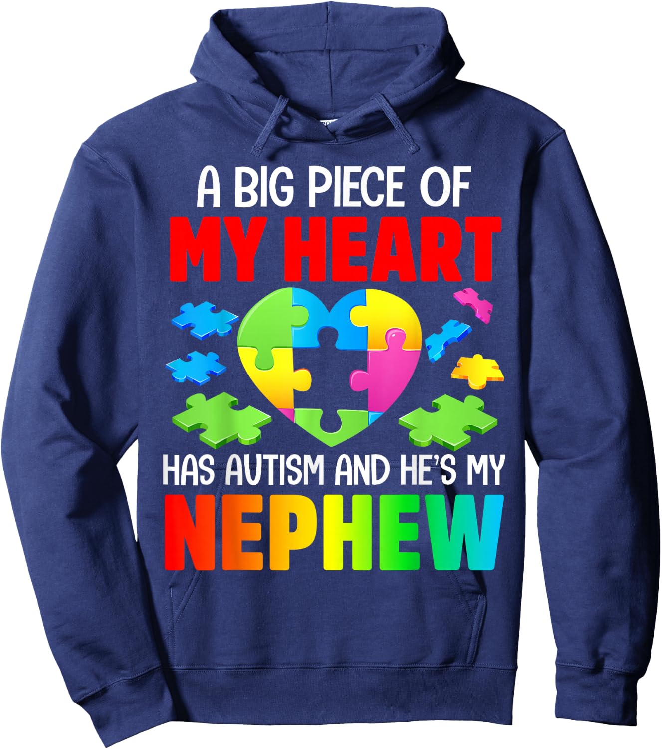 A Big Piece Of My Heart Has Autism and He's My Nephew Hoodie - Hoodie | Navy