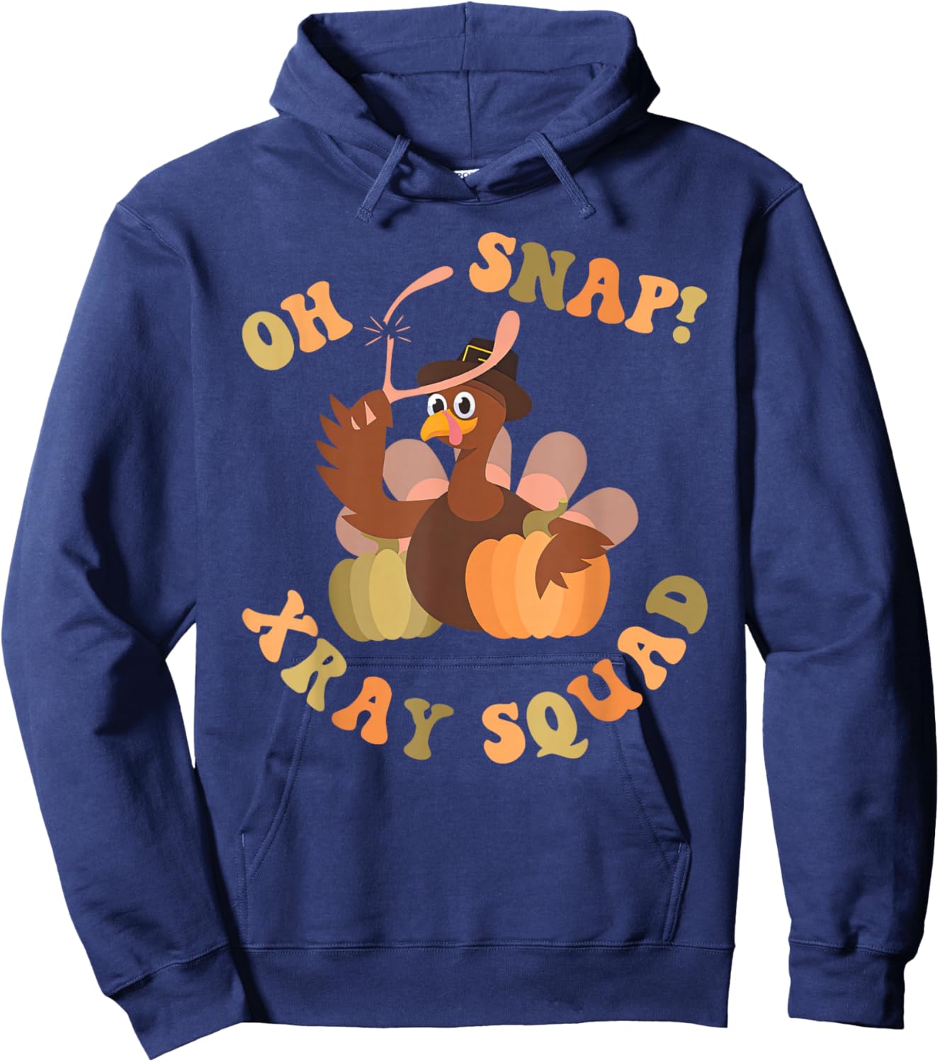 Oh Snap Xray Squad Turkey Pumpkin Fall Radiology X-Ray Tech Hoodie - Hoodie | Navy