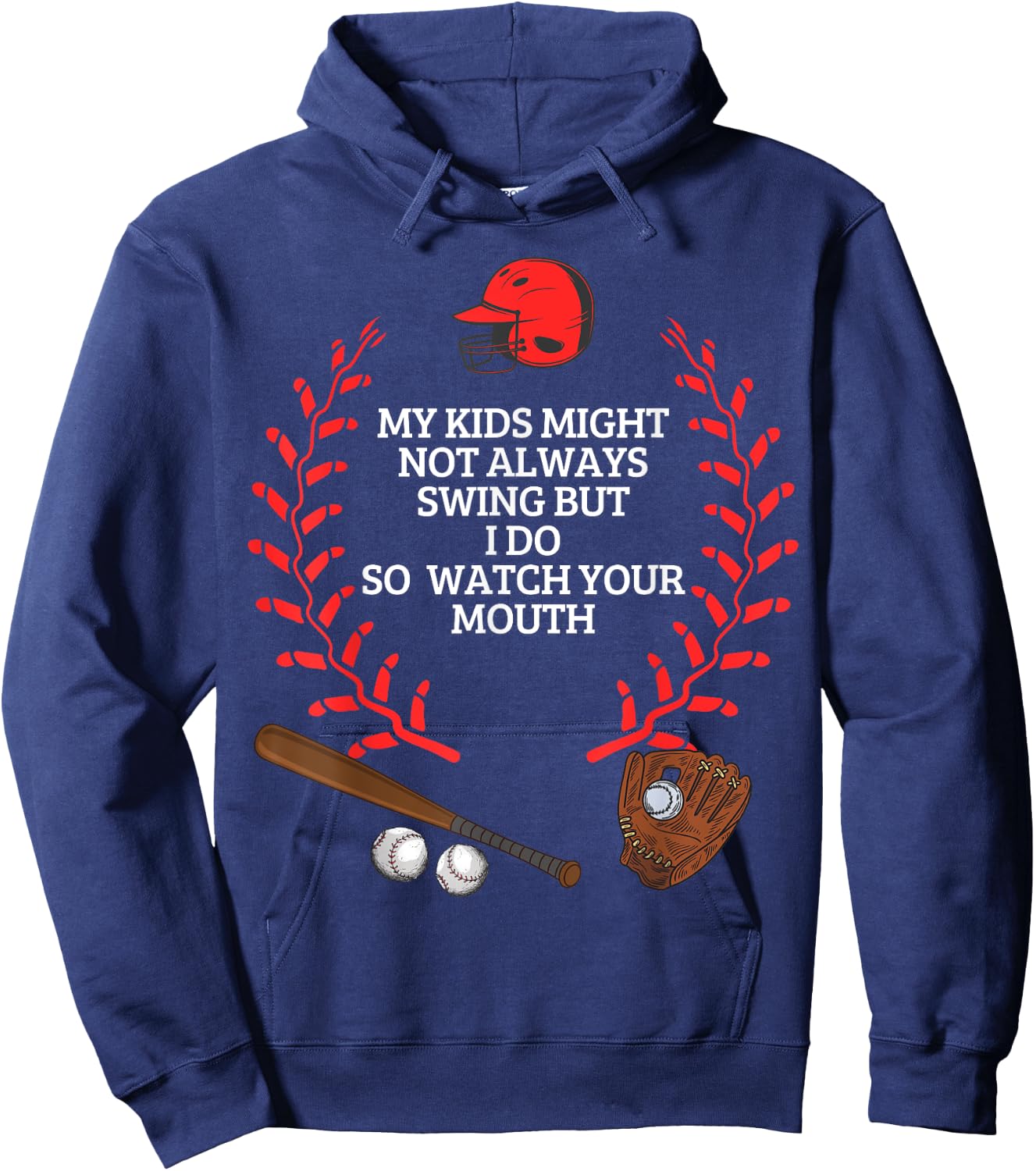 My Kids Might Not Always Swing But I Do So Watch Your Mouth Hoodie - Hoodie | Navy