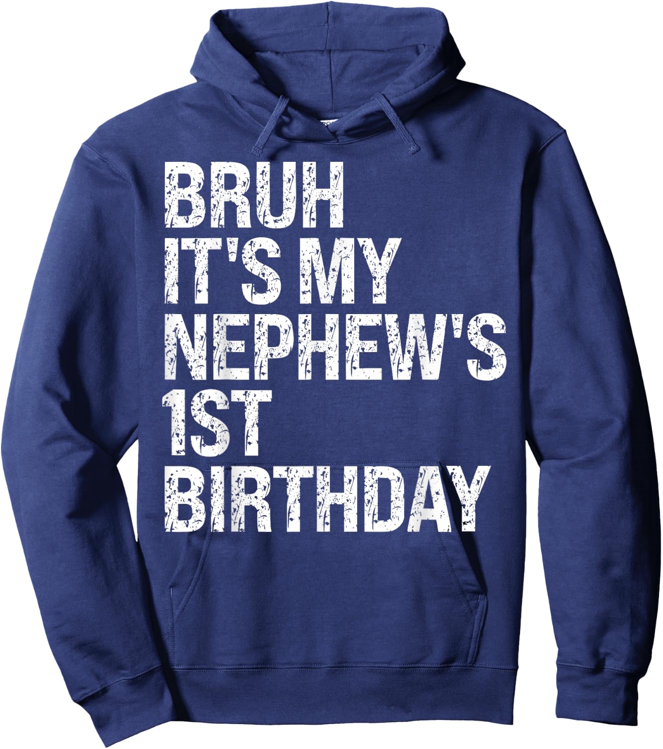 Bruh It's My Nephew's 1st Birthday OMG Prince Crown Funny Hoodie - Hoodie | Navy