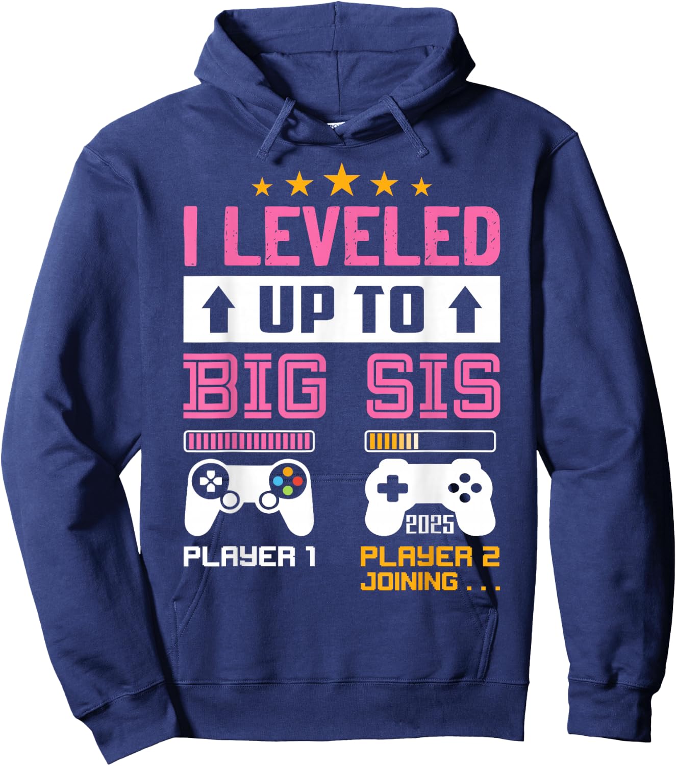 Leveled Up to Big Sister 2025 I'm Going to Be A Big Sis 2025 Hoodie - Hoodie | Navy