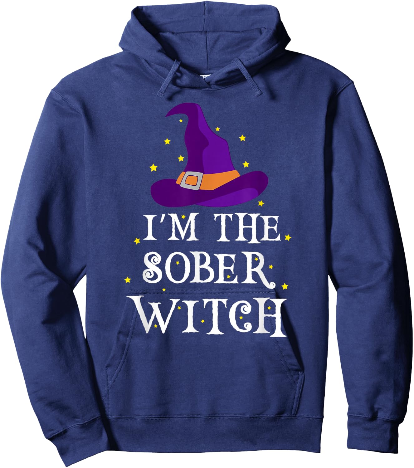 I'm The Sober Witch Halloween Costume | Designated Driver Hoodie - Hoodie | Navy