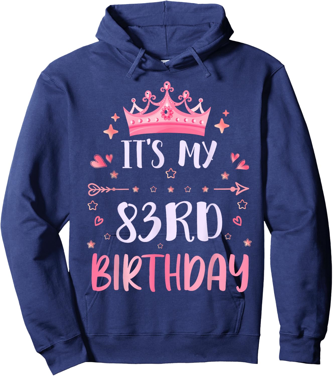 Happy It's My 83rd Birthday 83 Years Old Men Women Hoodie - Hoodie | Navy