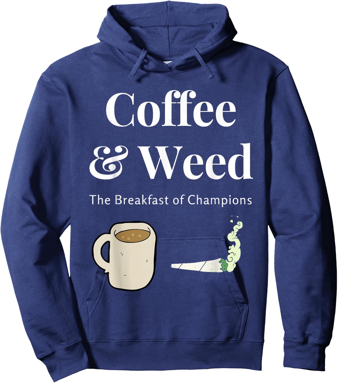 Coffee & Weed Pot Head Gift Cannabis & Caffeine Wake & Bake Hoodie - Hoodie | Navy