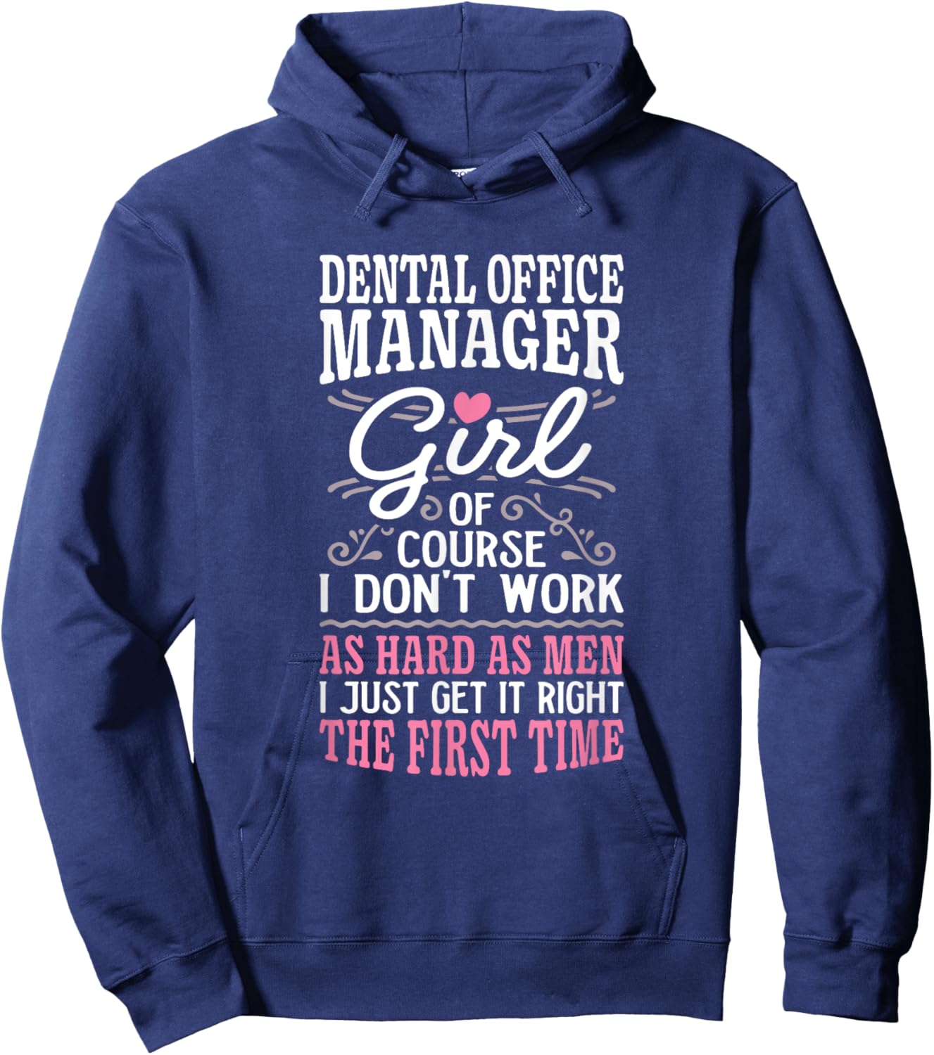 Don't Work As Hard As Men Girl Dental Office Manager Hoodie - Hoodie | Navy