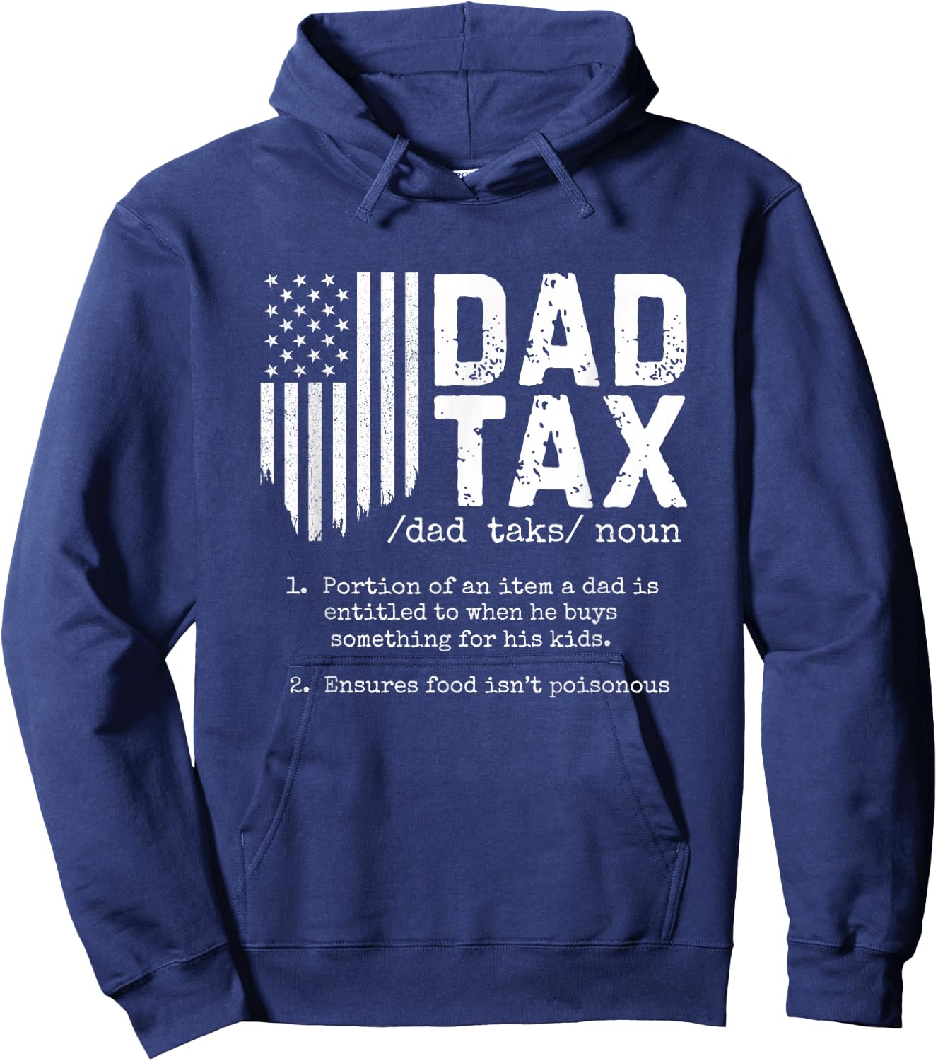 Dad Tax Funny Dad Tax Definition Father's Day Hoodie - Hoodie | Navy