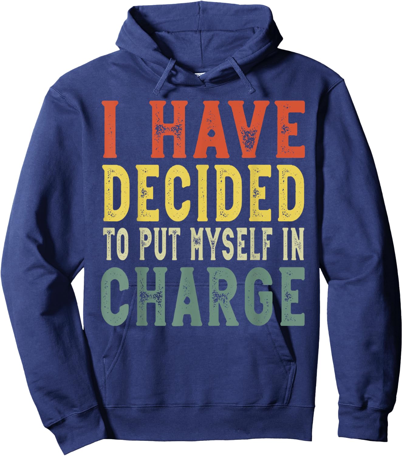 I have decided to put myself in charge, confident leadership Hoodie - Hoodie | Navy