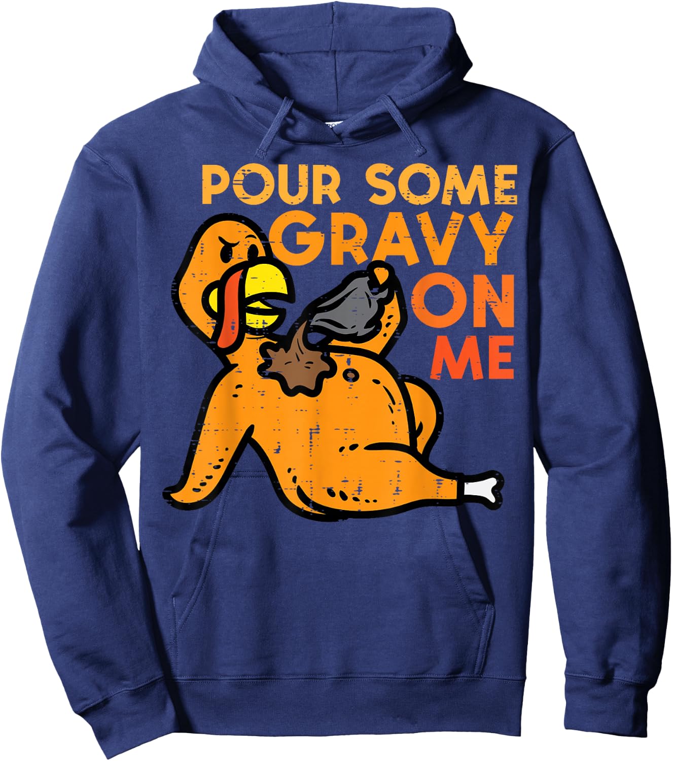 Thanksgiving Pour Some Gravy On Me Turkey Day Men Women Kids Hoodie - Hoodie | Navy