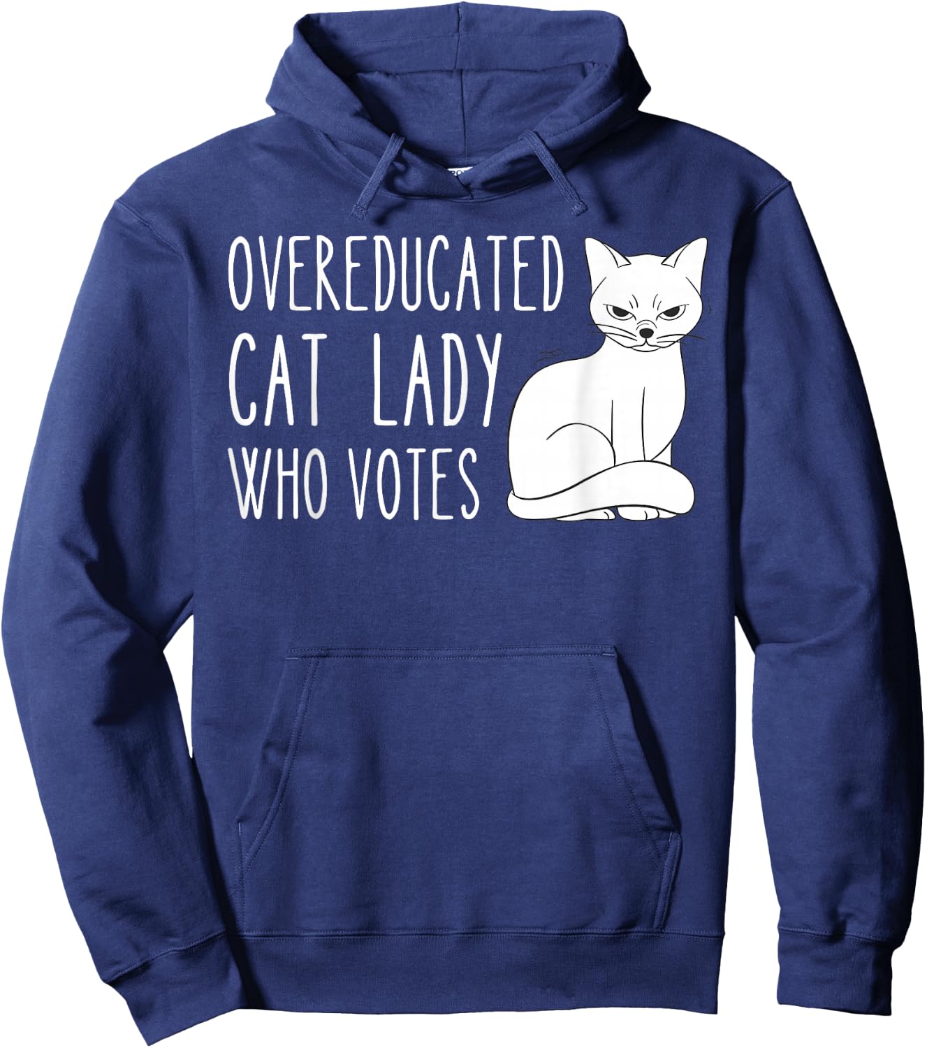 Funny Overeducated Cat Lady Who Votes Funny Women Hoodie - Hoodie | Navy