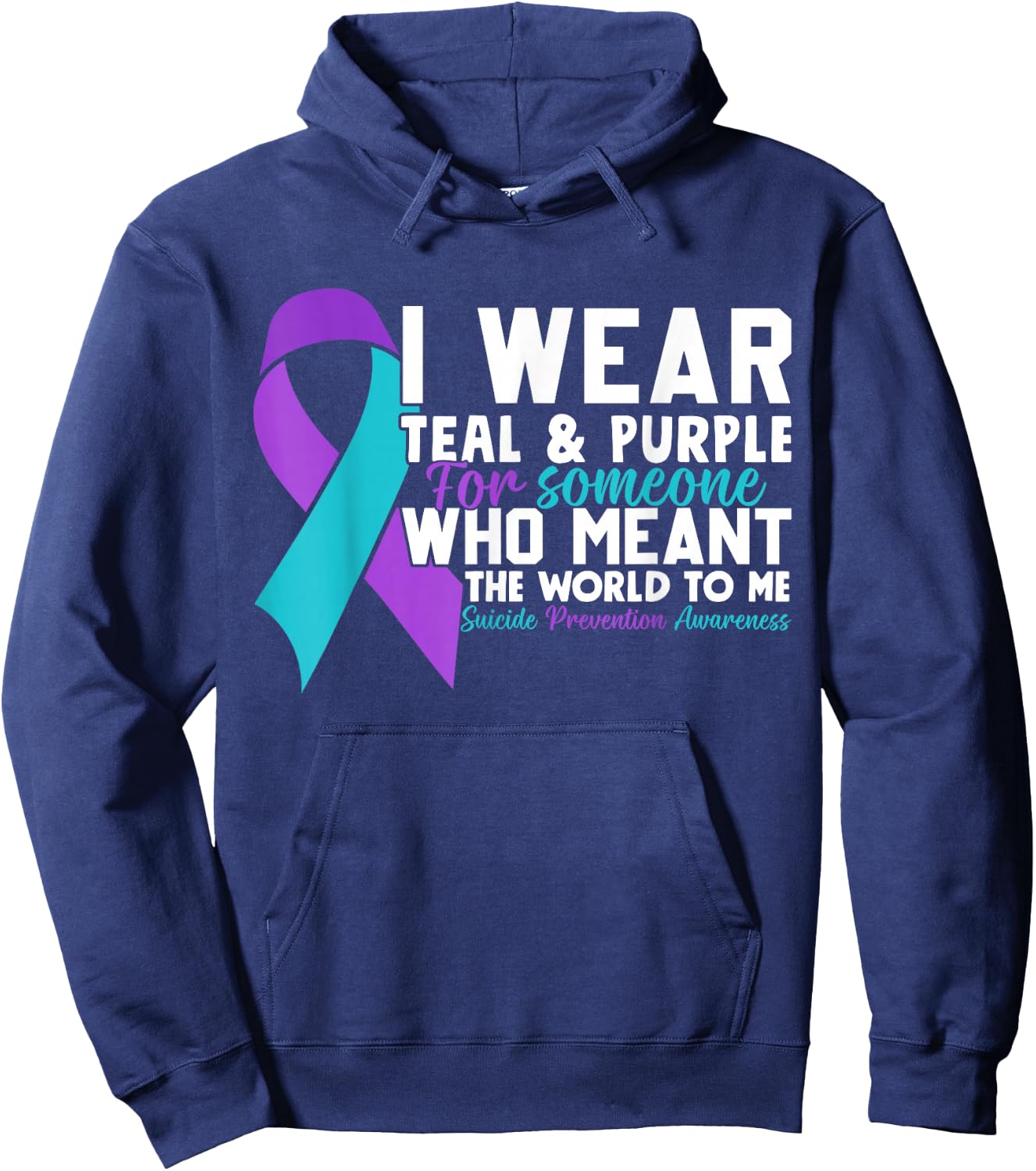 I Wear Teal & Purple For Someone I Love Suicide Prevention Hoodie - Hoodie | Navy