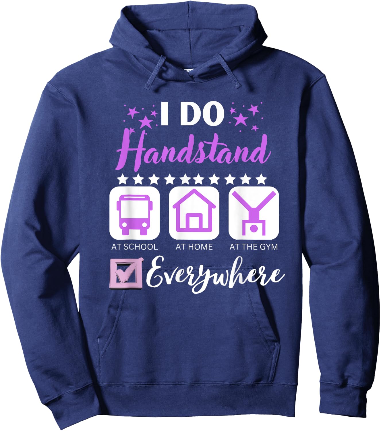I Do Handstand At School Home Gym Everywhere Hoodie - Hoodie | Navy