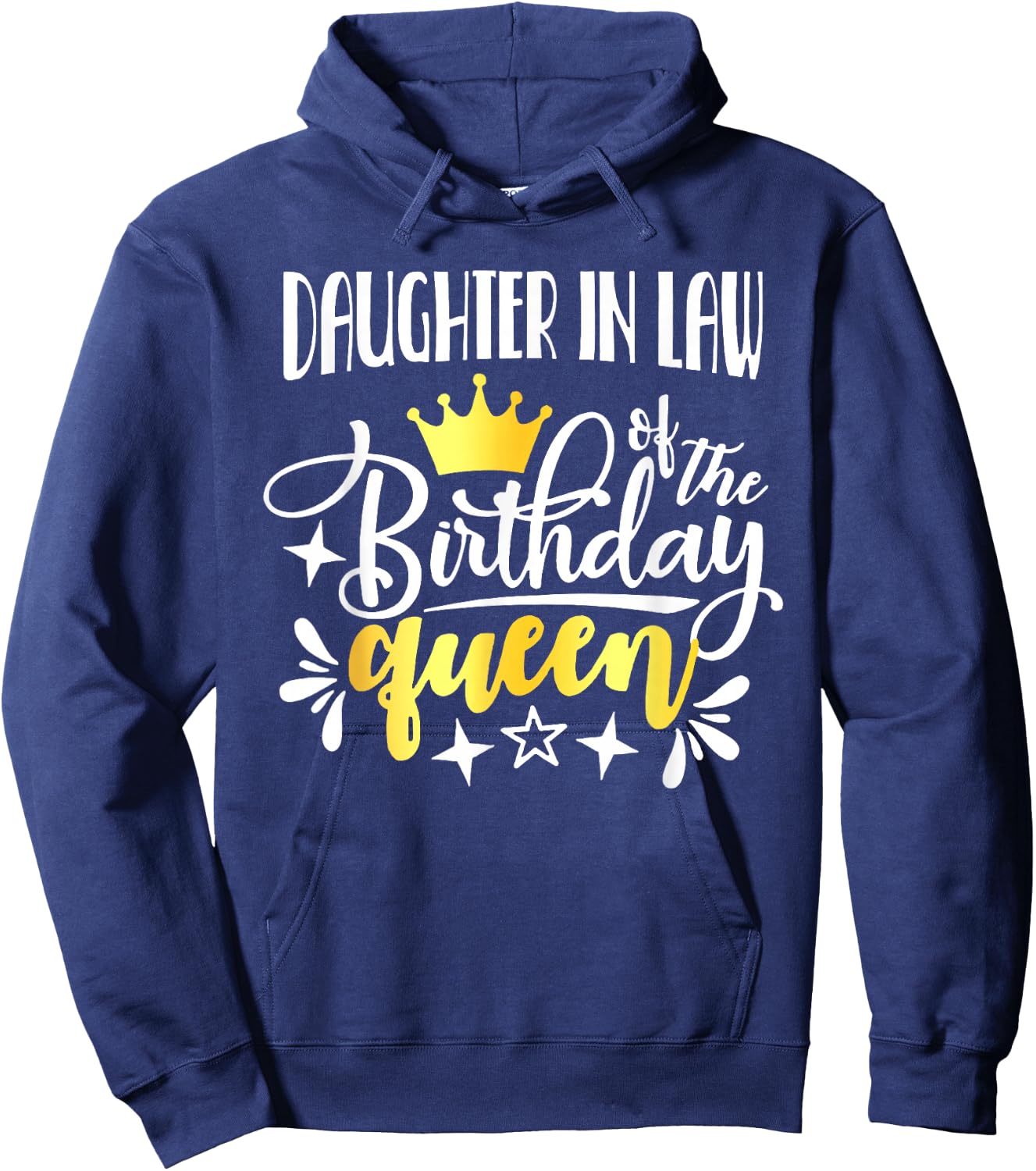 Daughter In Law of The Birthday Queen Mommy Bday Idea For Hoodie - Hoodie | Navy