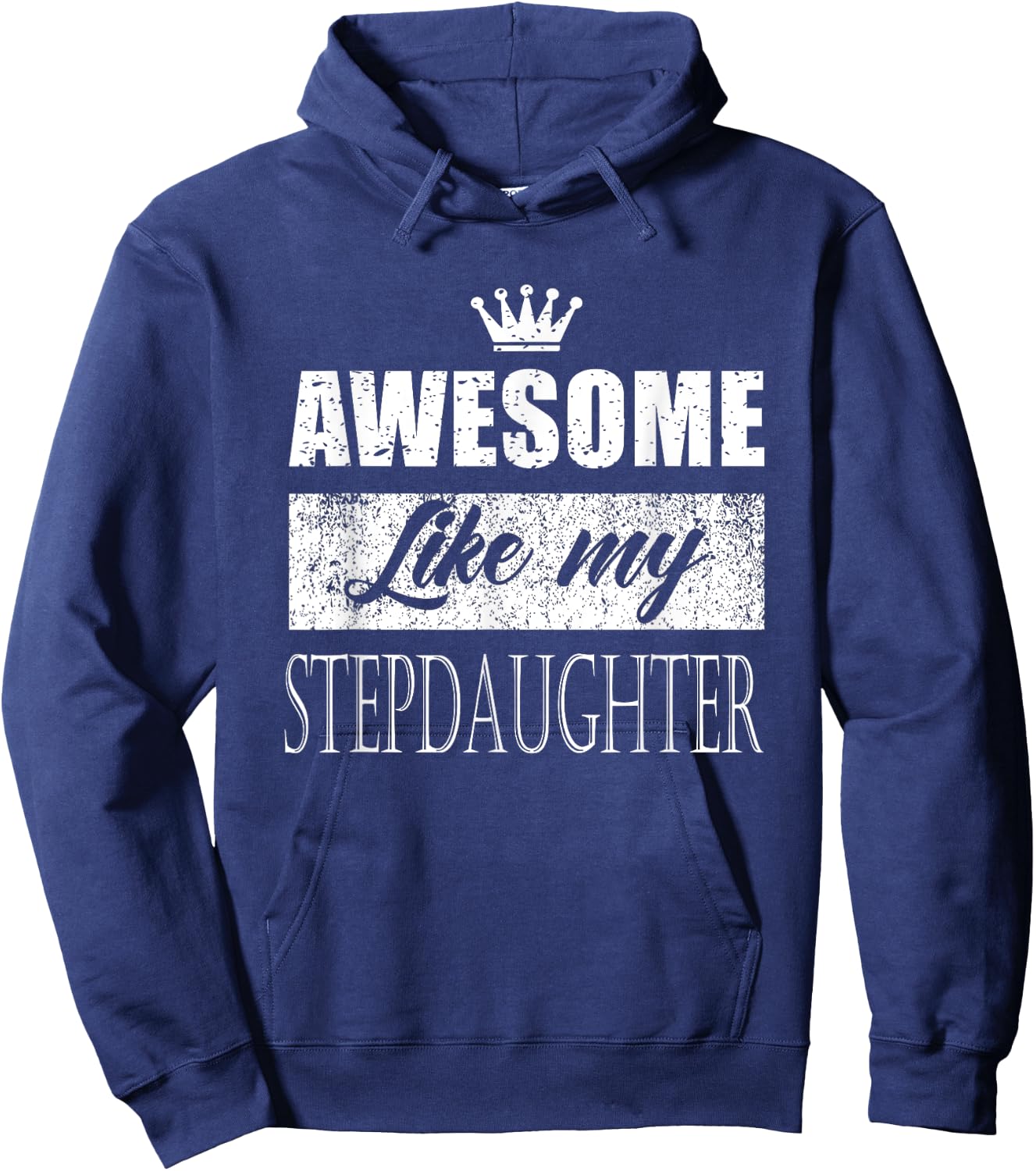 Awesome Like My stepdaughter father's day mother's day gifts Hoodie - Hoodie | Navy