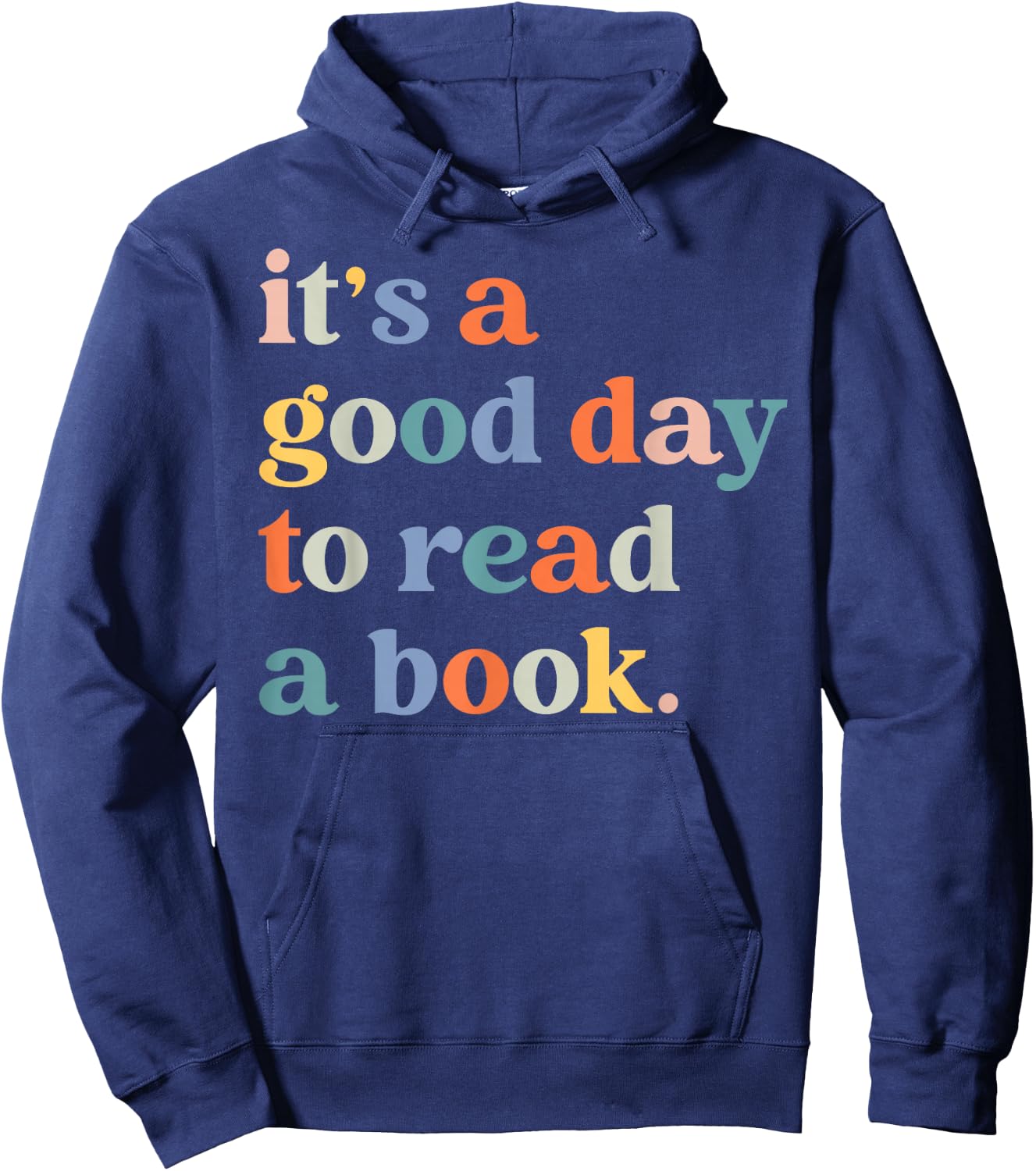 It's A Good Day To Read A Book Funny Books Library Reading Hoodie - Hoodie | Navy