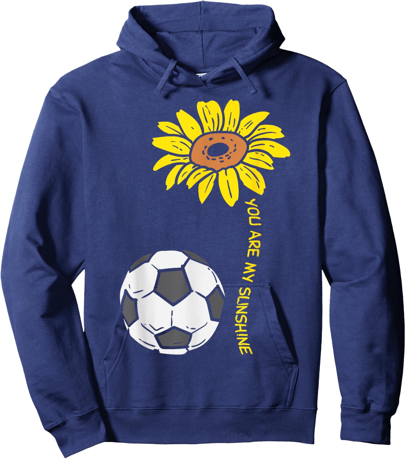You Are My Sunshine Sunflower Soccer Football Girls Women Hoodie - Hoodie | Navy