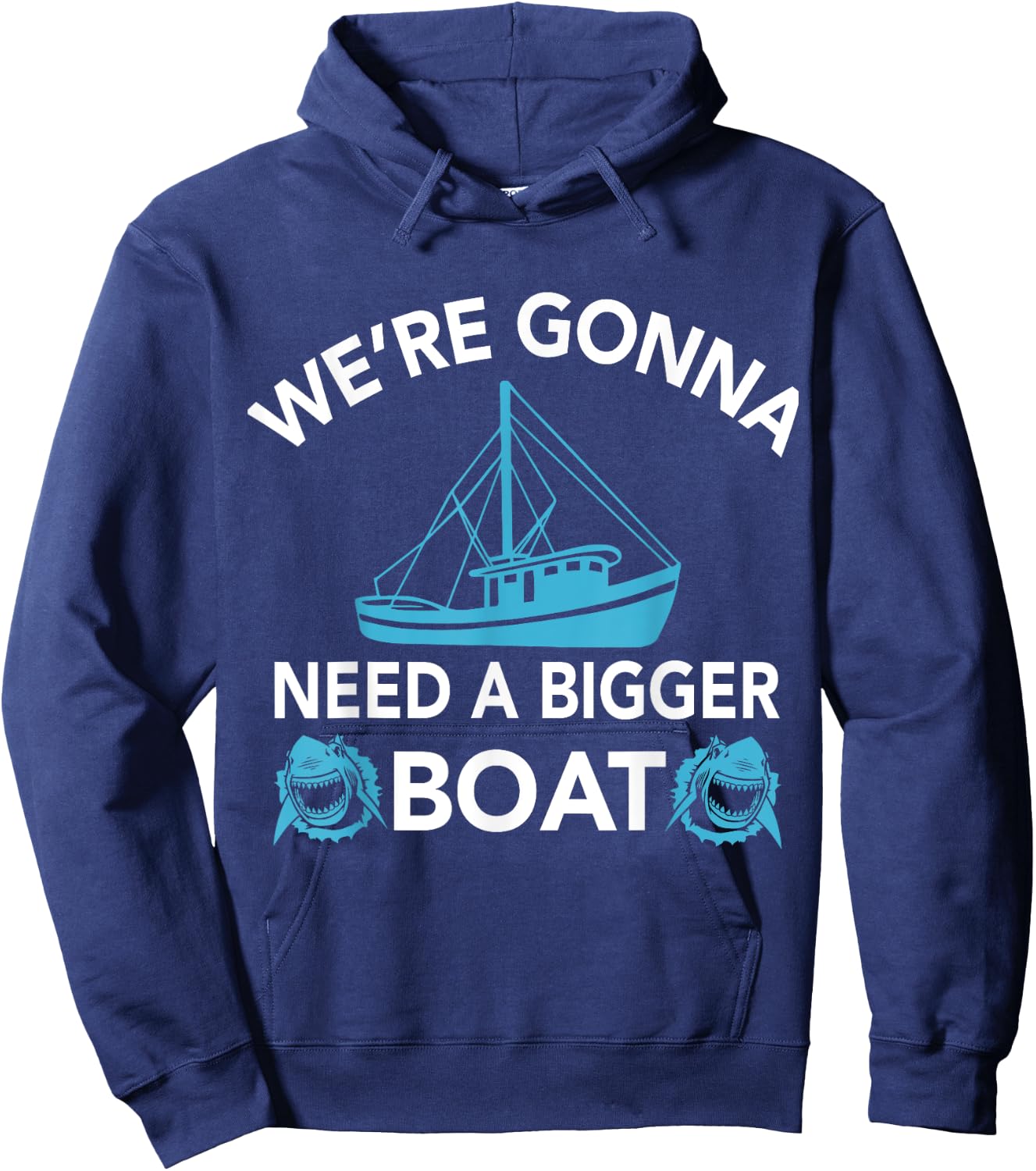 Were Gonna Need A Bigger Boat - Funny Shark Gift Hoodie - Hoodie | Navy