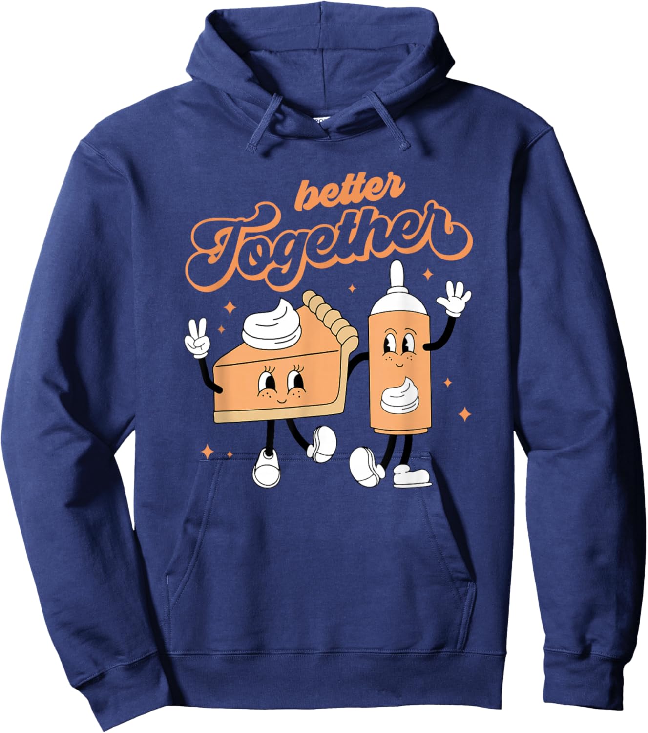 Better Together Pumpkin Pie And Cream Thanksgiving Hoodie - Hoodie | Navy