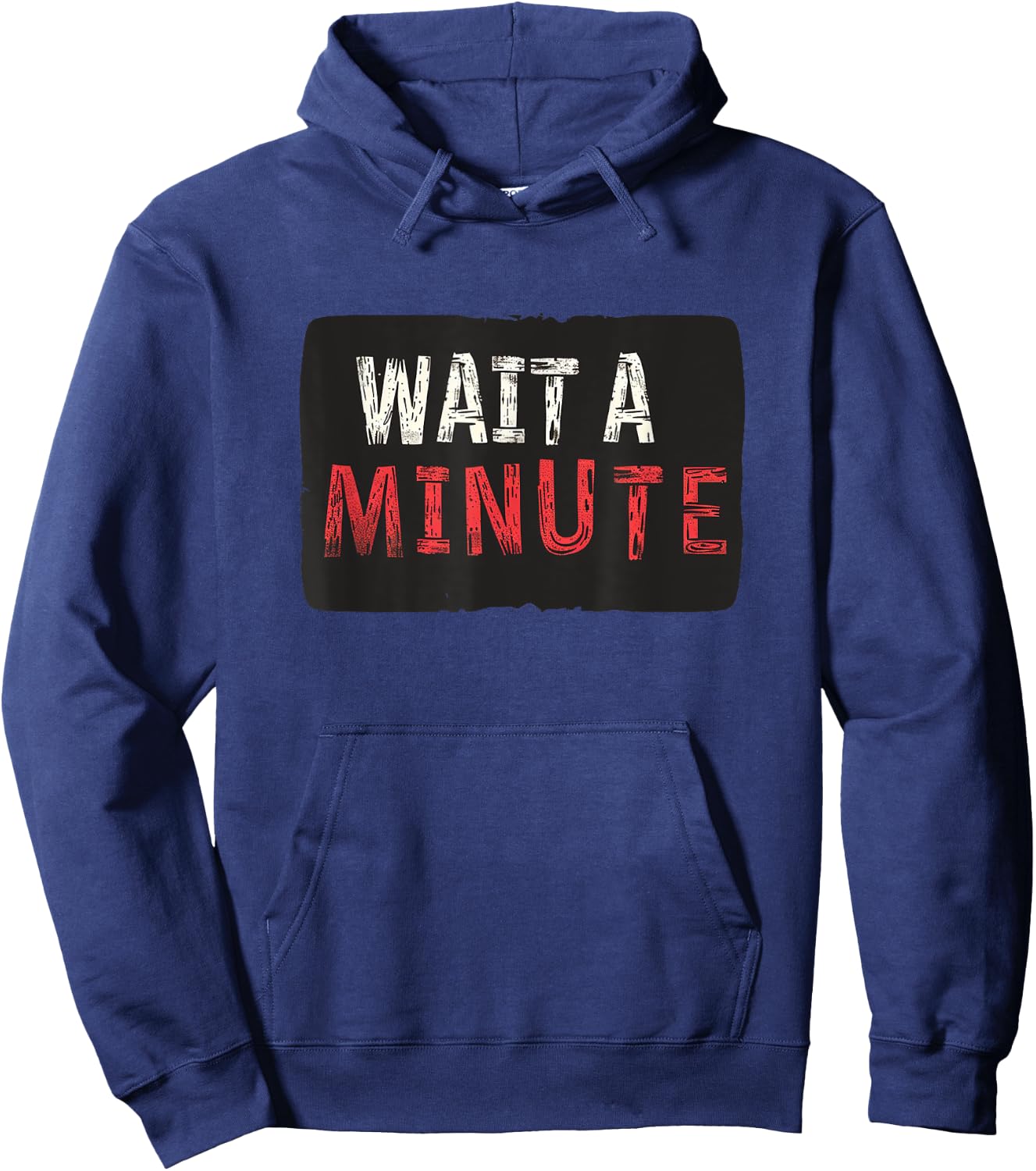 Wait a Minute Statement Hoodie - Hoodie | Navy
